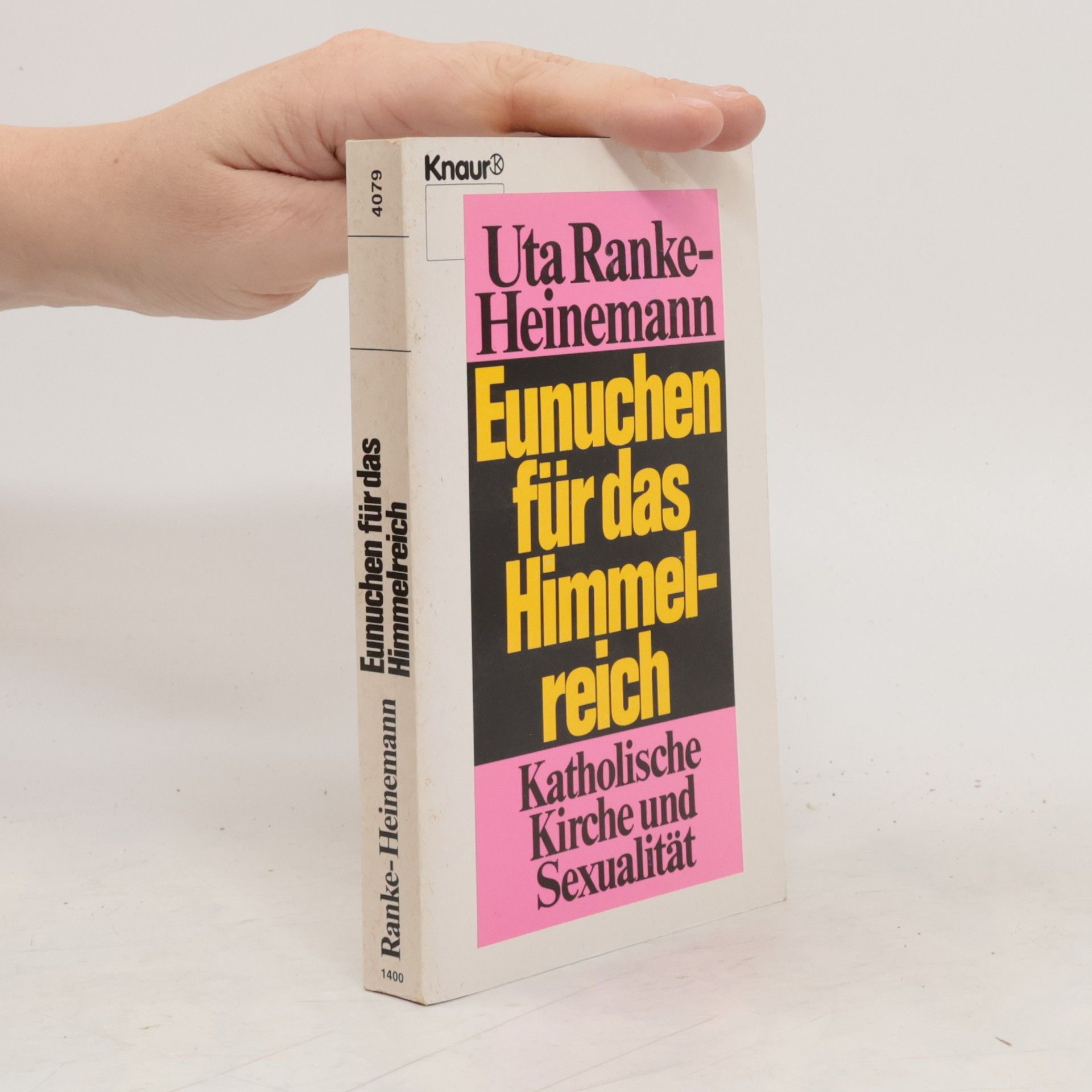Uta Ranke-Heinemann Eunuchen für das Himmelreich : katholische Kirche und Sexualität