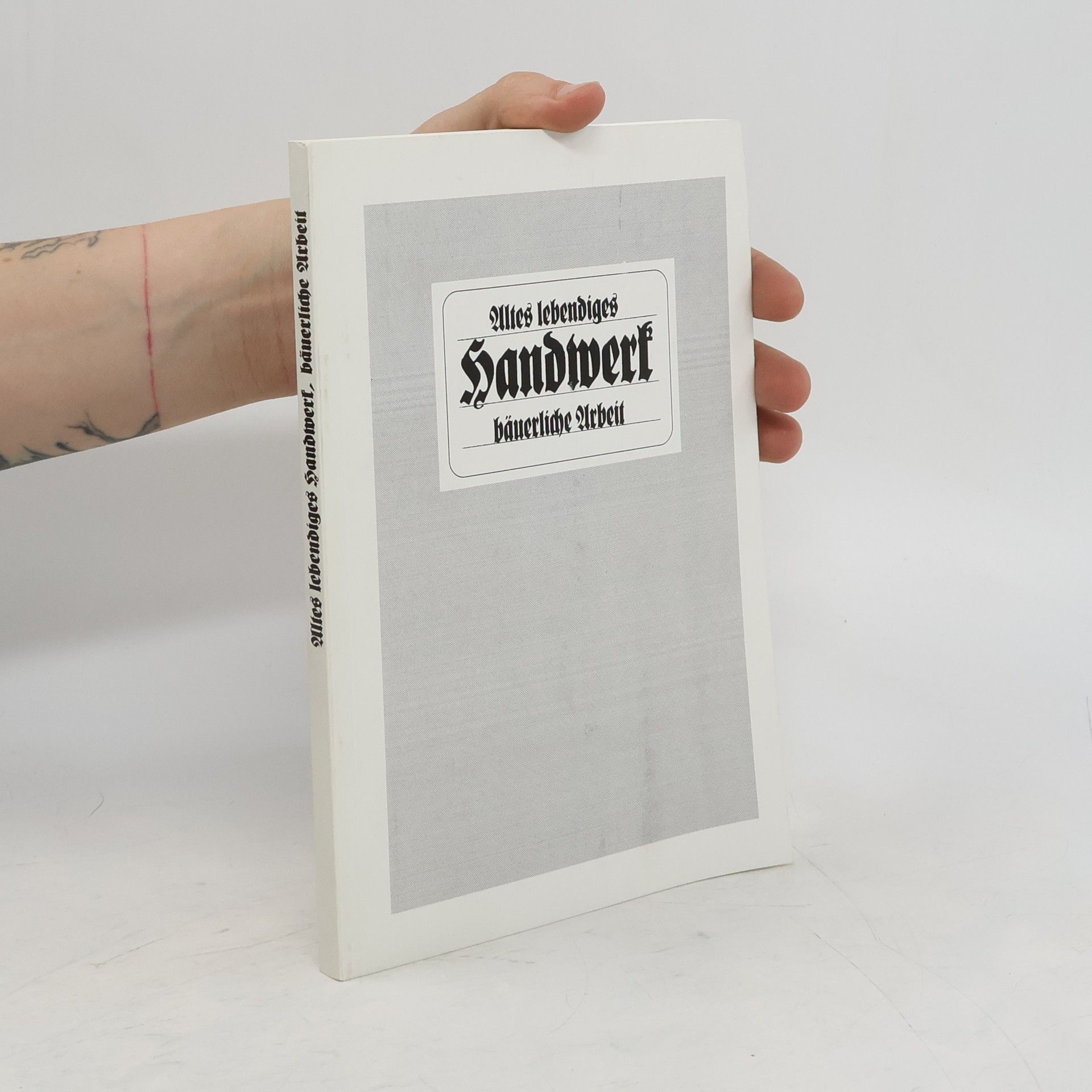 Collectif d'auteurs Alles lebendiges Handwerk bäuerliche Arbeit