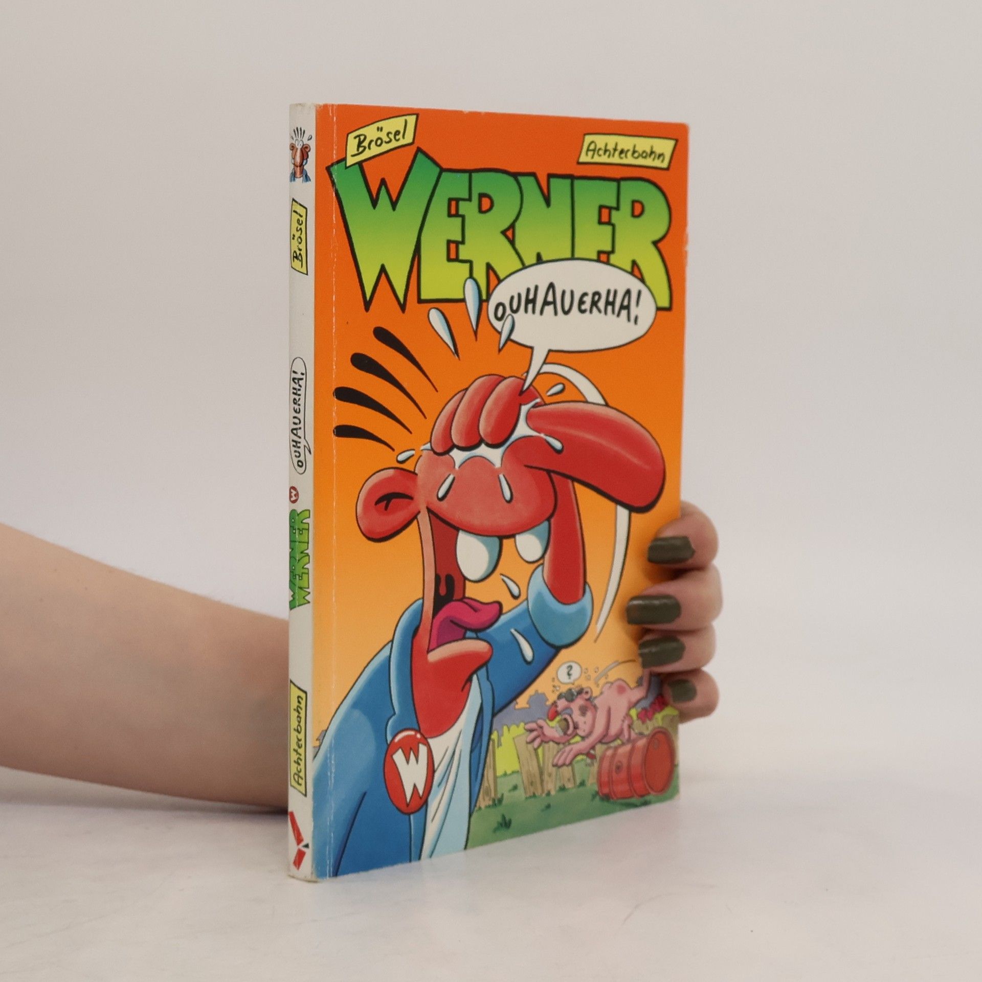 Brösel Werner Ouhauerha!