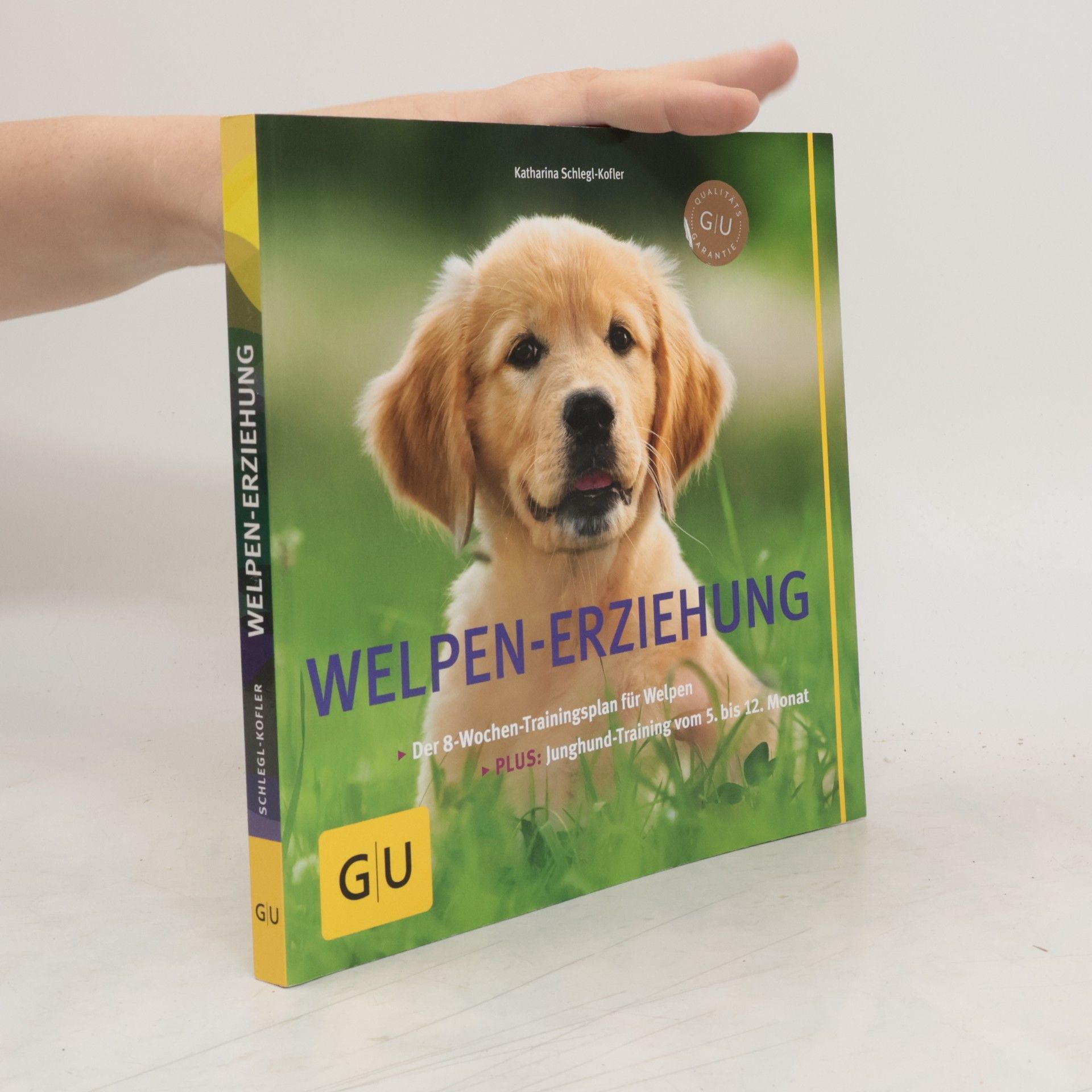 Katharina Schleg Kofler Welpen-Erziehung: Der 8-Wochen-Trainingsplan für Welpen. Plus Junghund-Training vom 5. bis 12. Monat