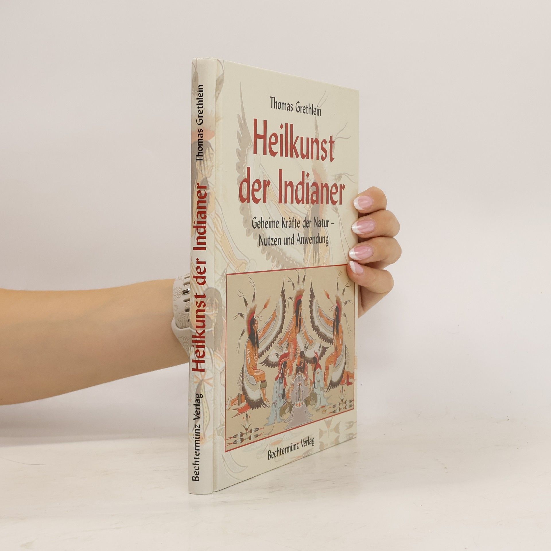 Thomas Grethlein Heilkunst der Indianer