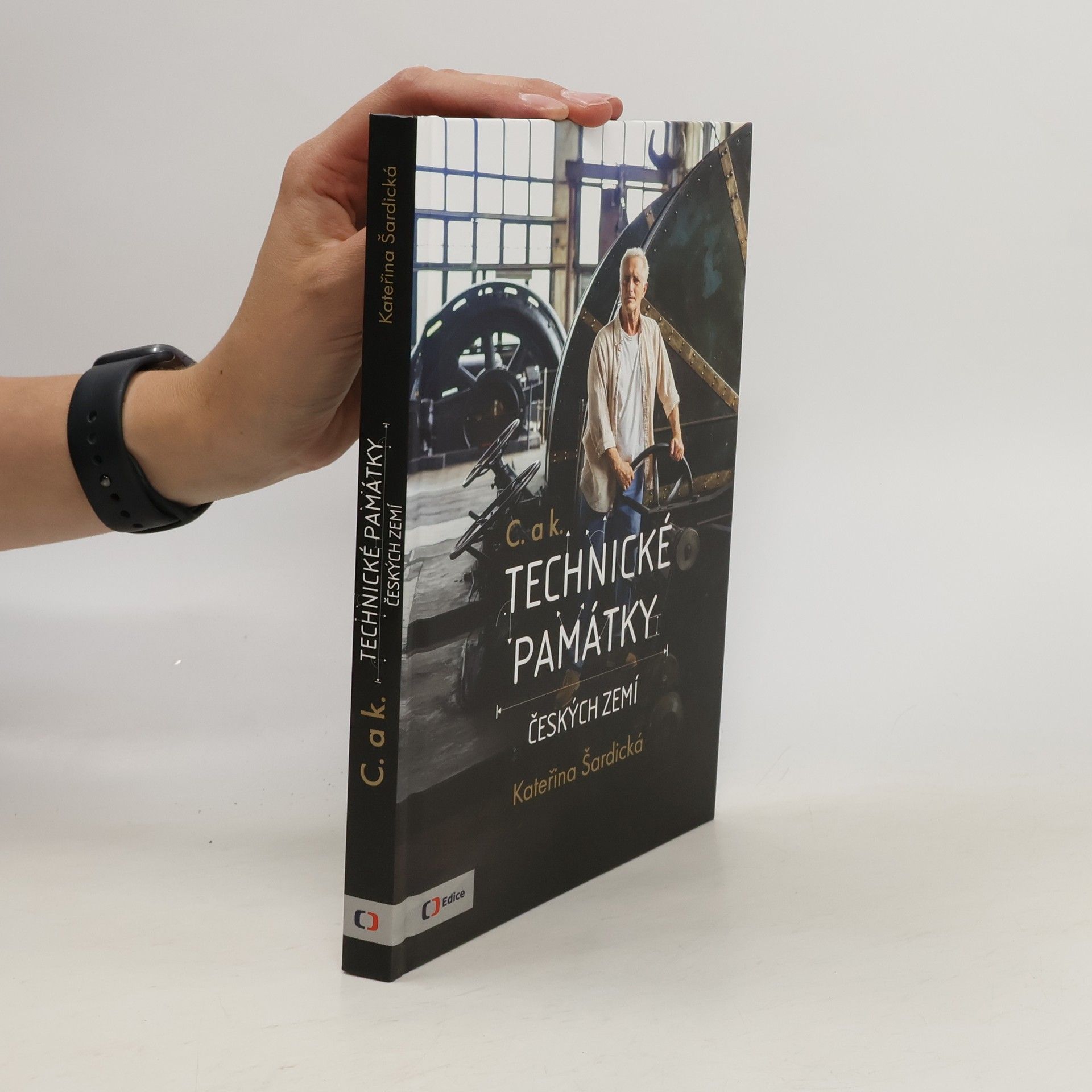 Kateřina Šardická C. a k. technické památky českých zemí