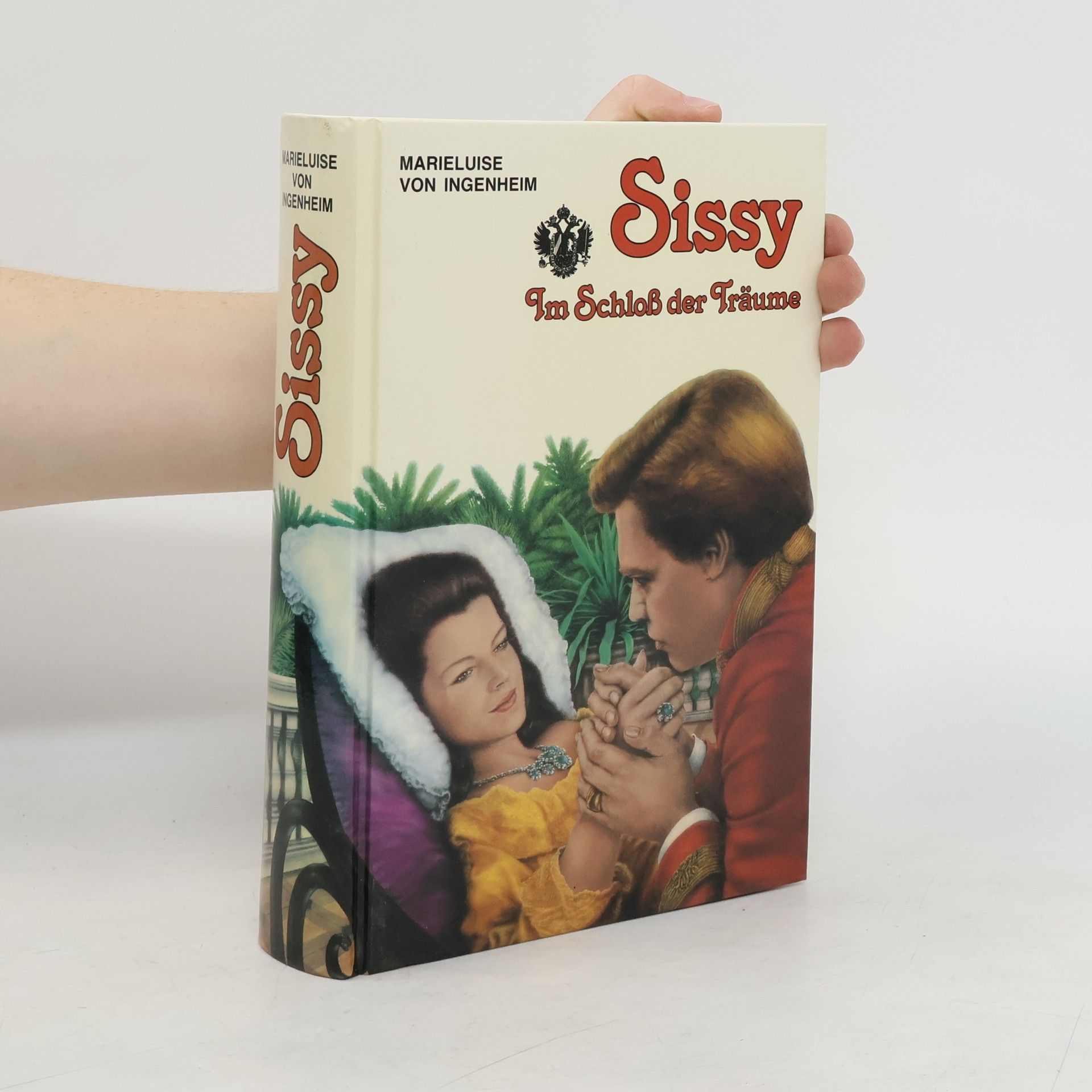 Maireluise von Ingenheim Sissy : im Schloss der Träume.