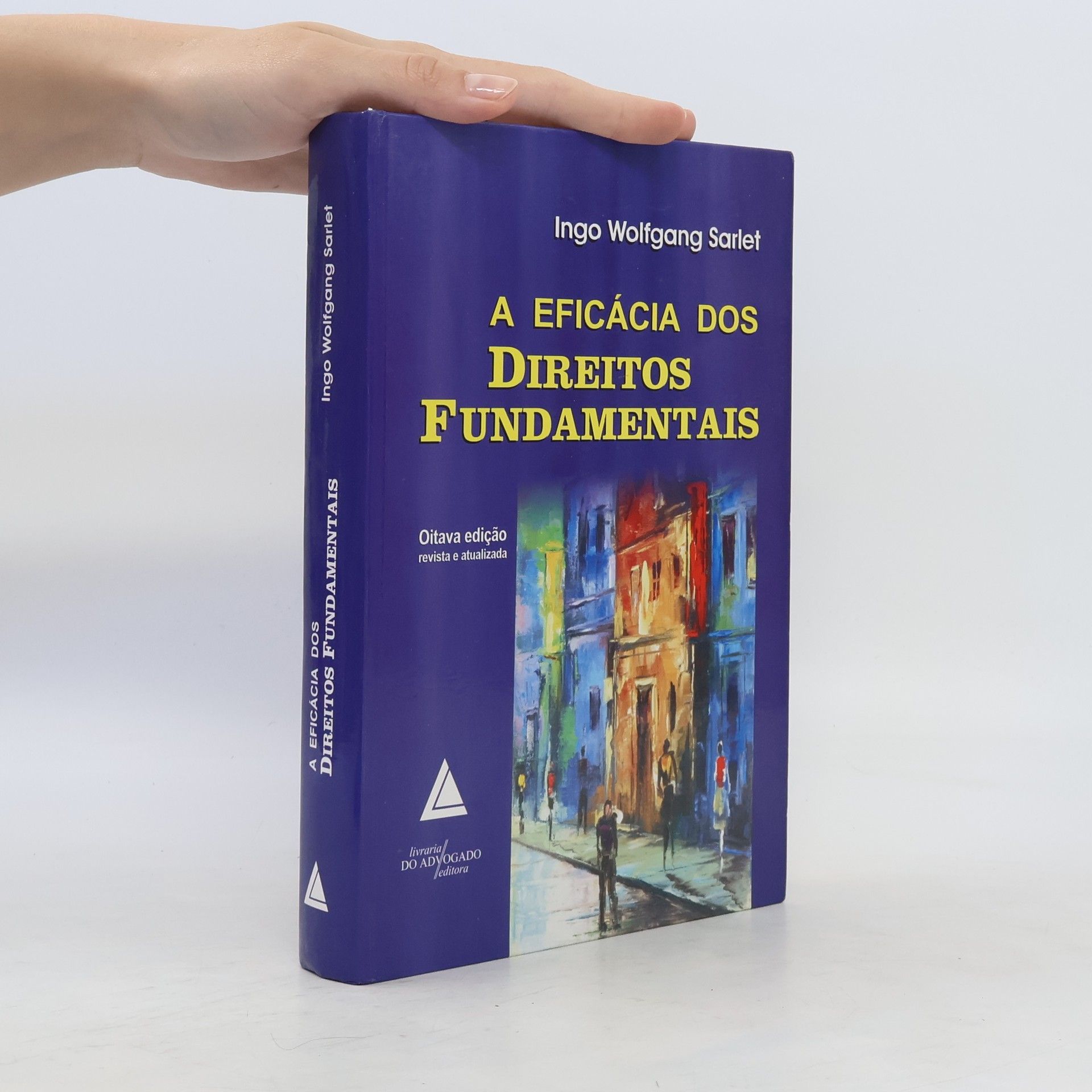 Ingo Wolfgang Sarlet A eficácia dos direitos fundamentais