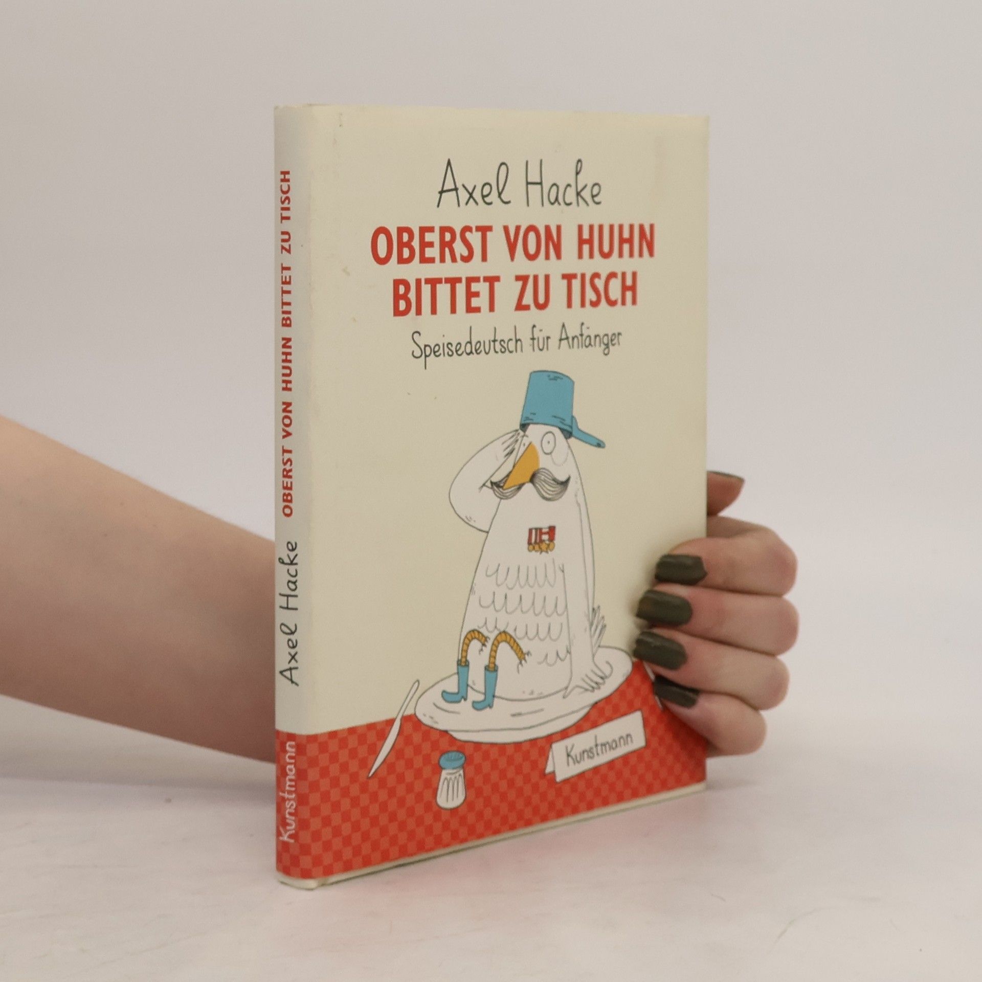 Axel Hacke Oberst von Huhn bittet zu Tisch
