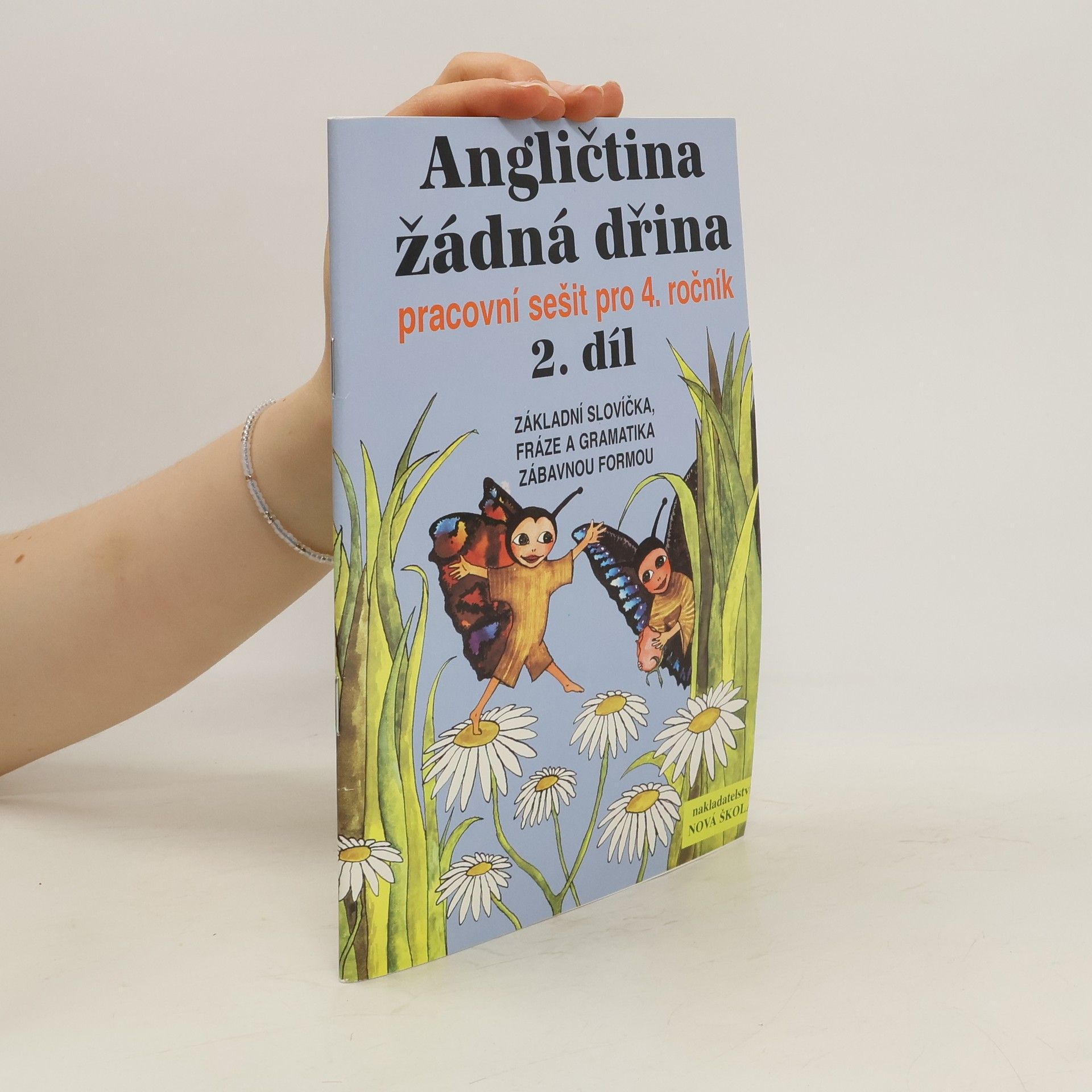 Lenka Jelínková Angličtina žádná dřina. Pracovní sešit pro 4. roč . 2.díl