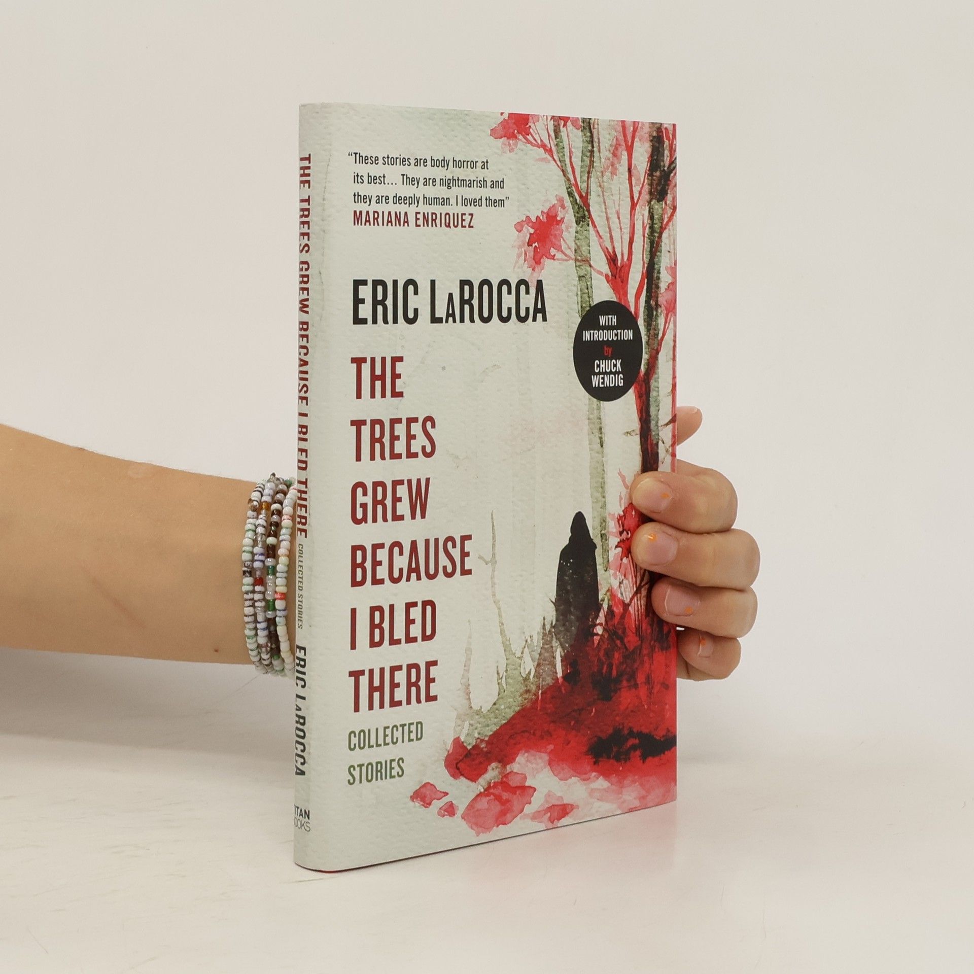 Eric LaRocca Trees Grew Because I Bled There