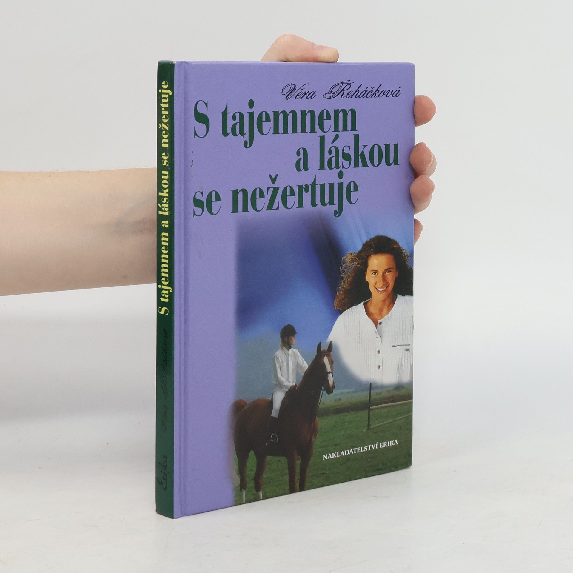 Věra Řeháčková S tajemnem a láskou se nežertuje