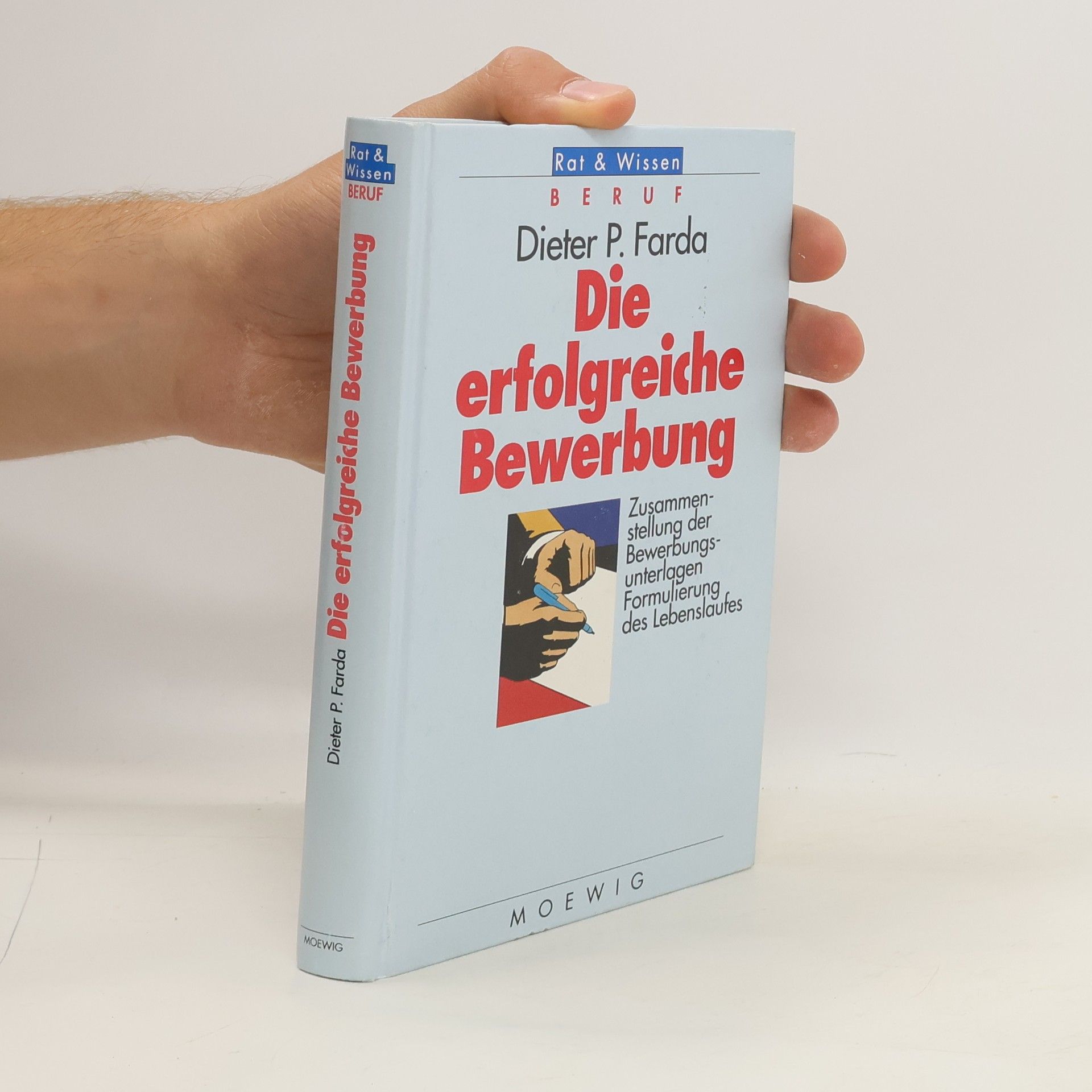 Dieter P. Farda Die erfolgreiche Bewerbung