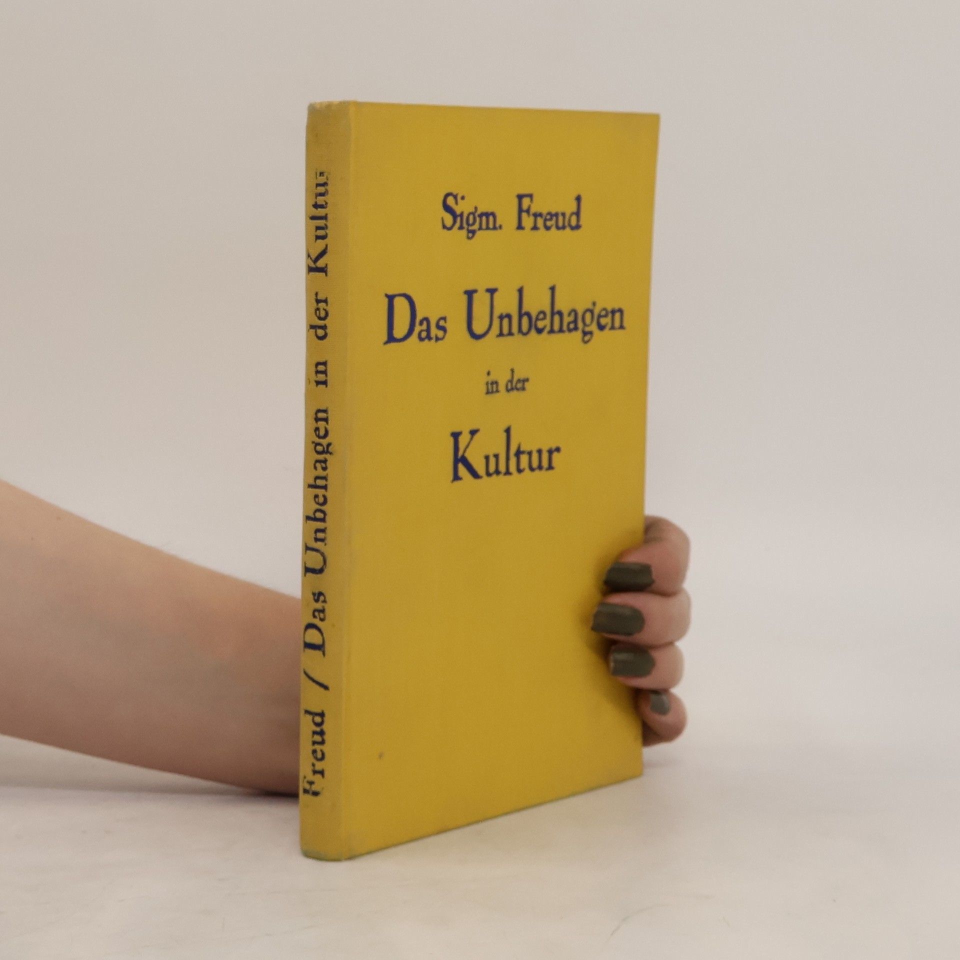 Sigmund Freud Das Unbehagen in der Kultur