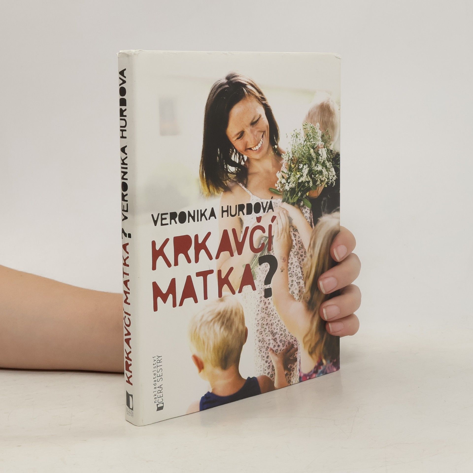 Veronika Hurdová Krkavčí matka?