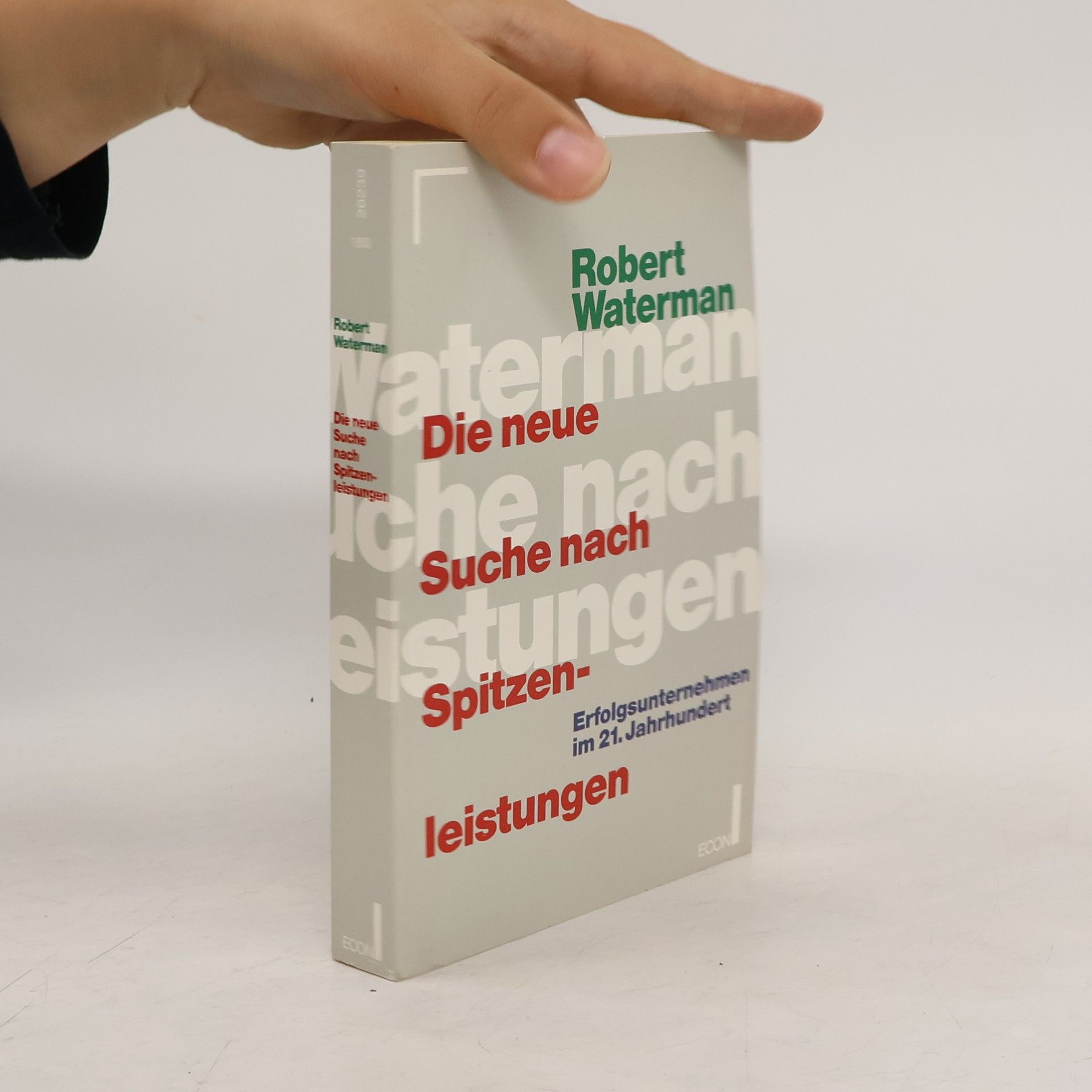 Robert H. Waterman Die neue Suche nach Spitzenleistungen