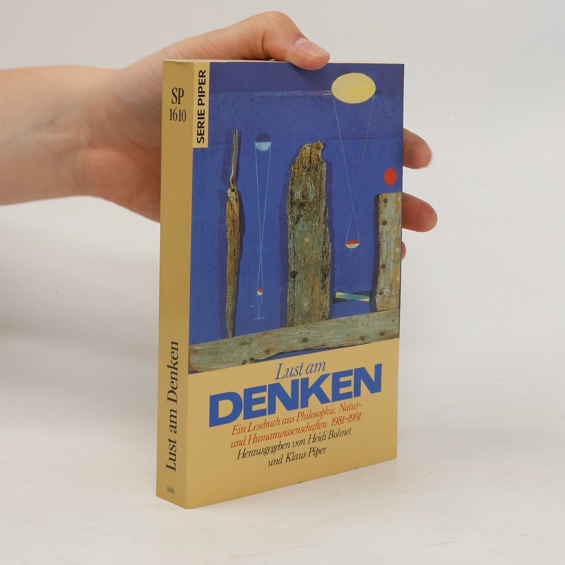 Heidi Bohnet Lust am Denken : ein Lesebuch aus Philosophie, Natur- und Humanwissenschaften, 1981-1991