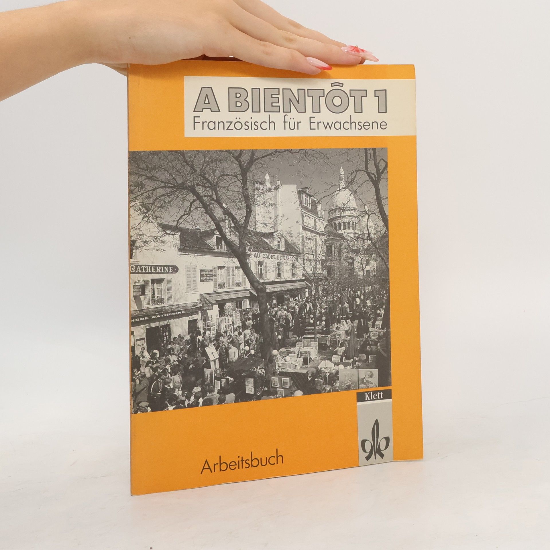 Martine Delaud Arbeitsbuch: A bientôt 1 : Französisch für Erwachsene