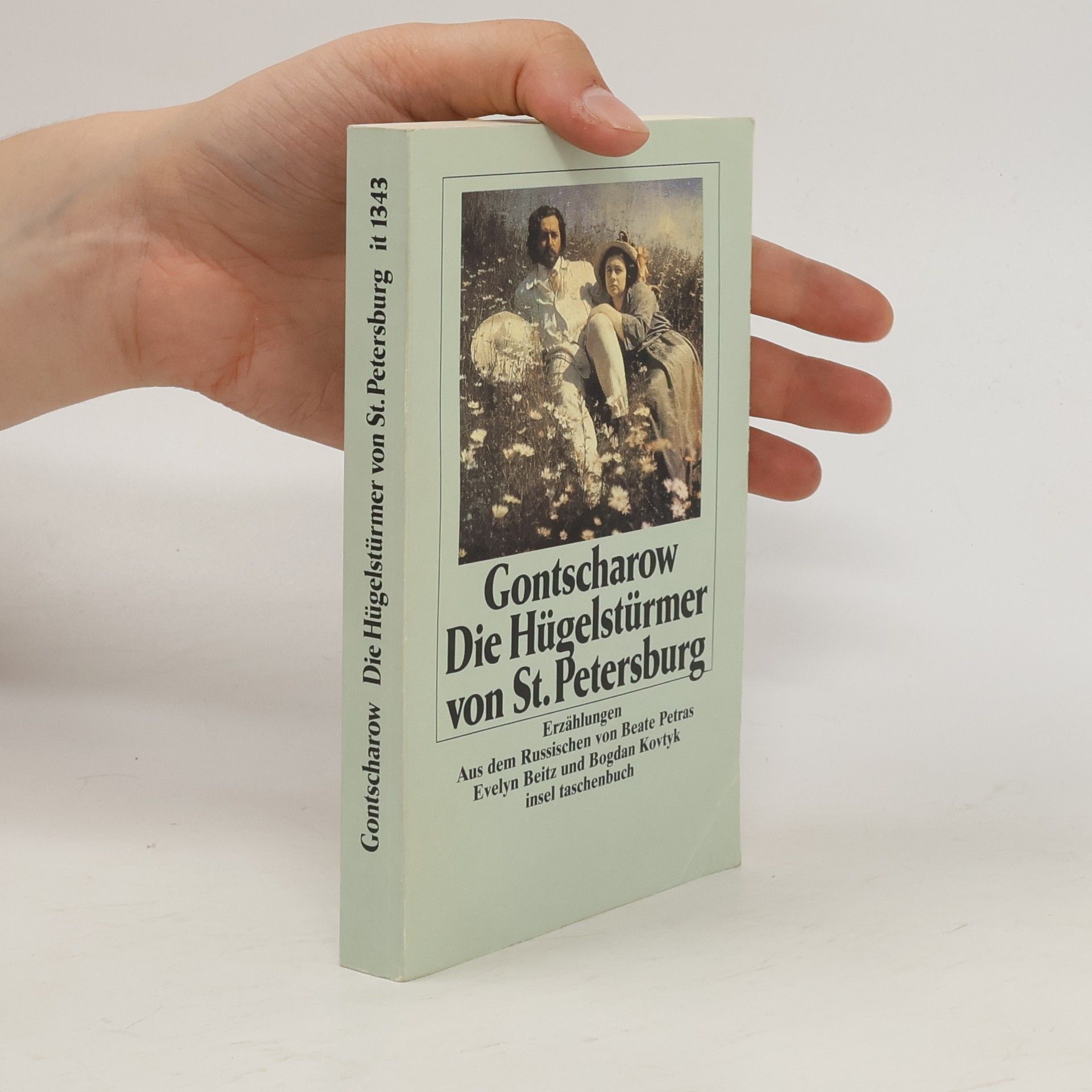 Ivan Alexandrovič Gončarov Die Hügelstürmer von Sankt Petersburg. Erzählungen. Nachw. v. Peter Keßler