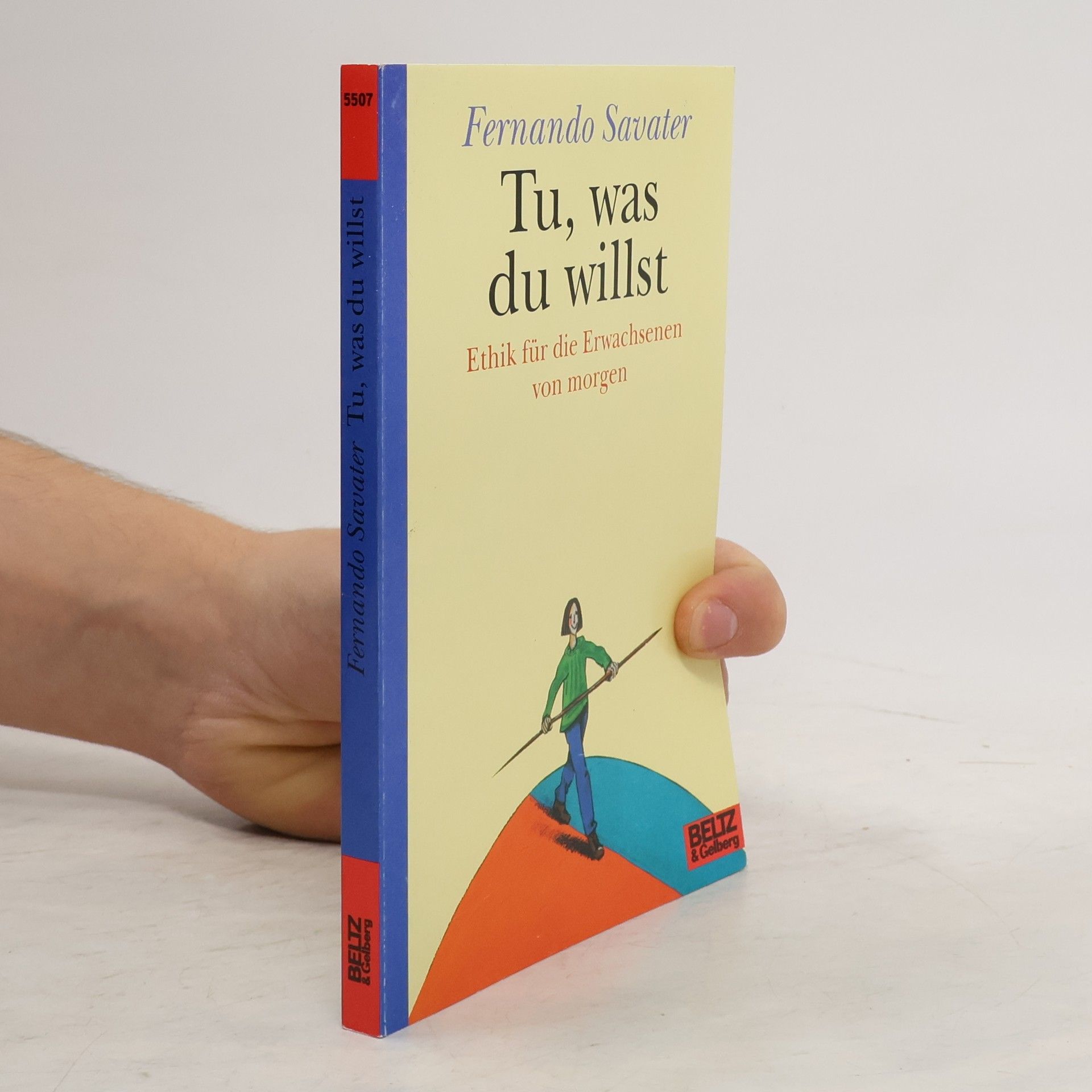 Fernando Savater Tu, was du willst