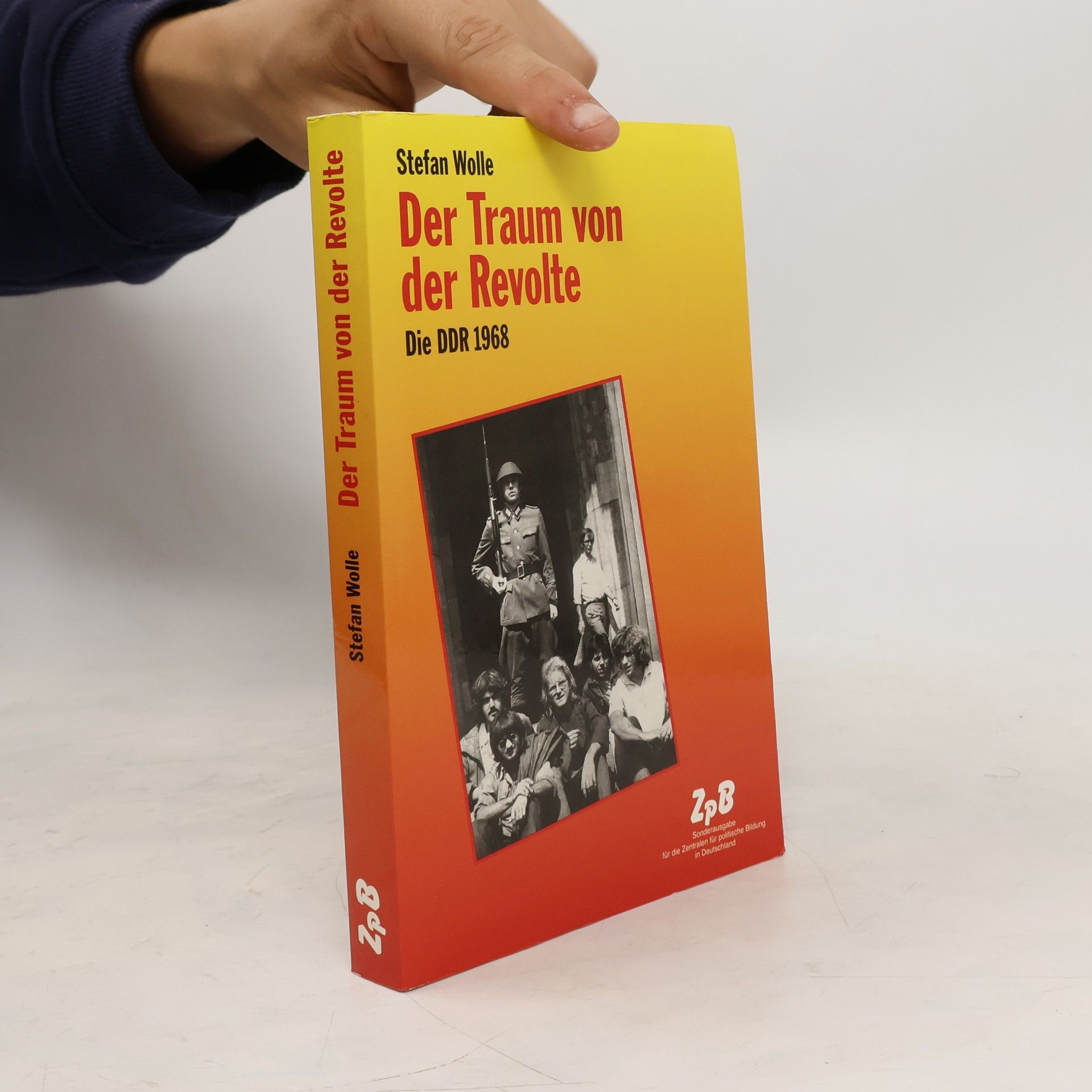 Stefan Wolle Der Traum von der Revolte
