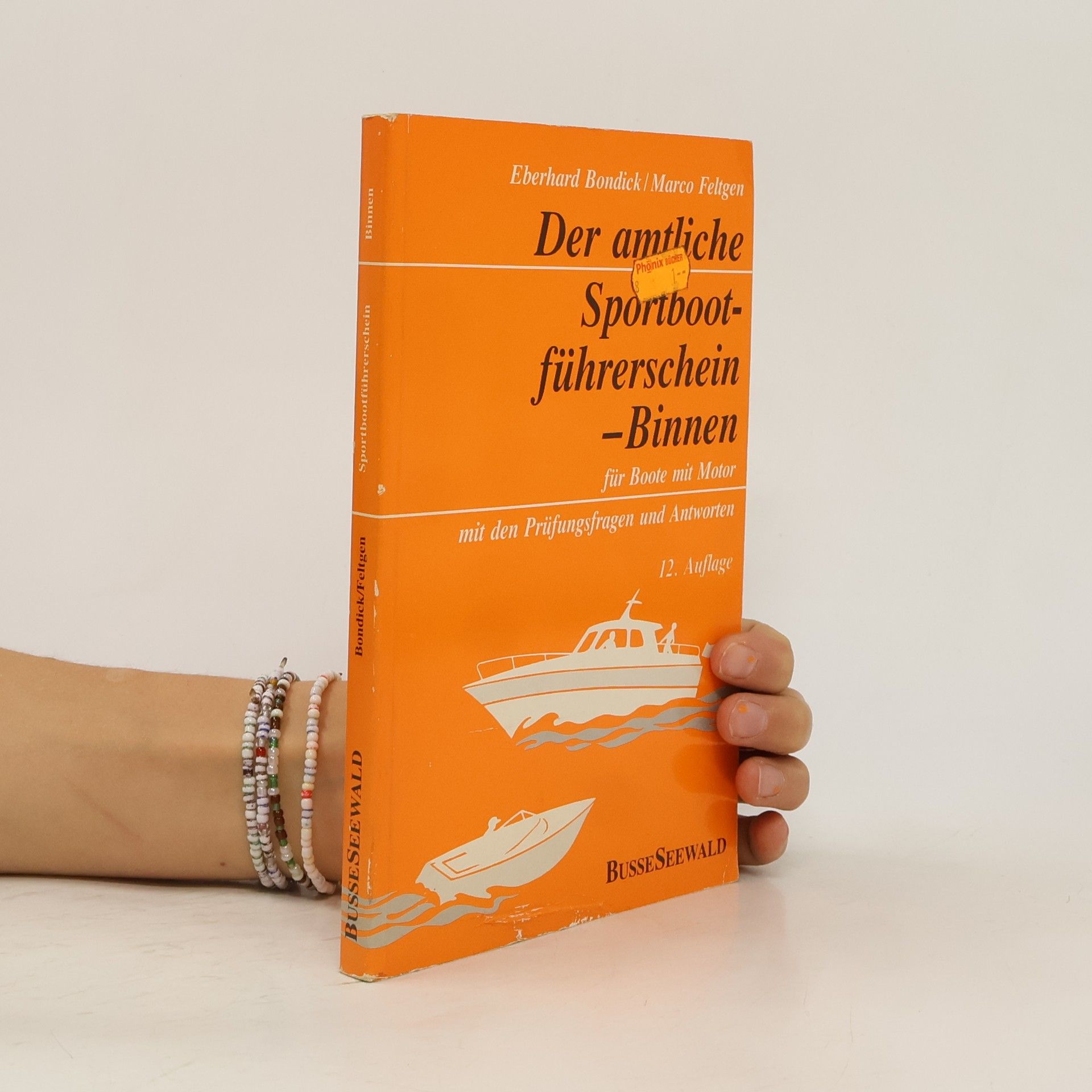 Eberhard Bondick Der amtliche Sportbootführerschein - Binnen