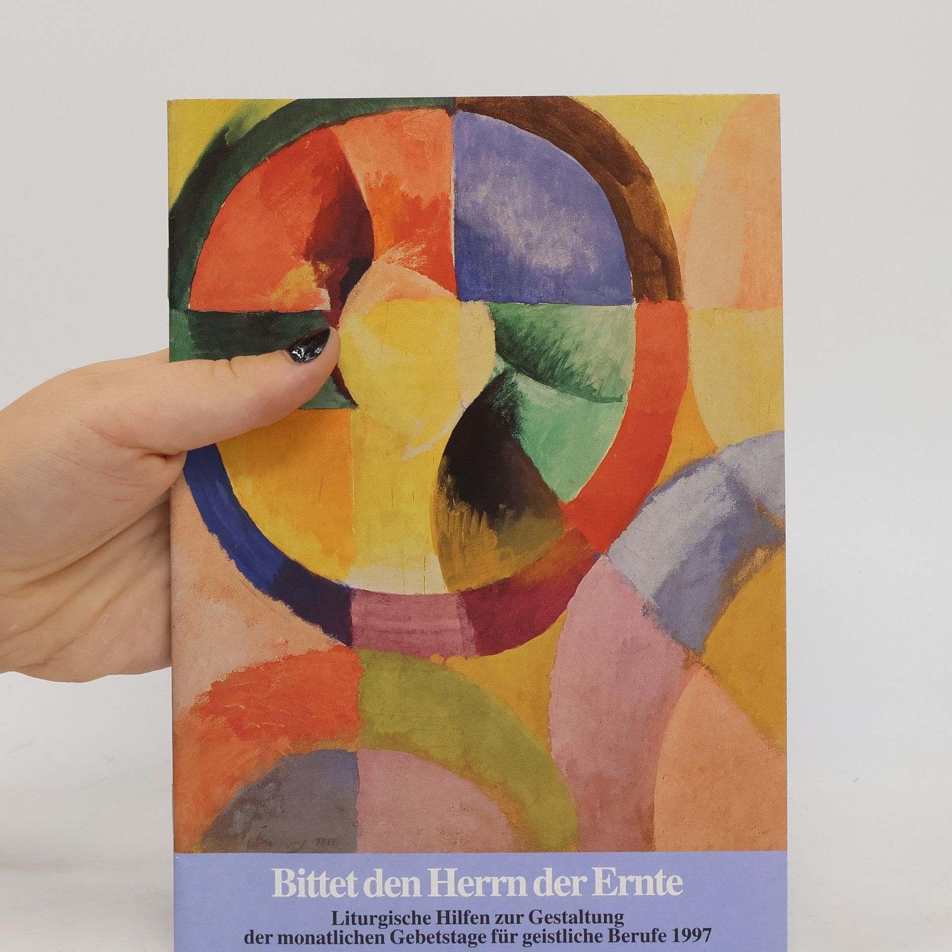 Autorenkollektiv Bittet den Herrn der Ernte