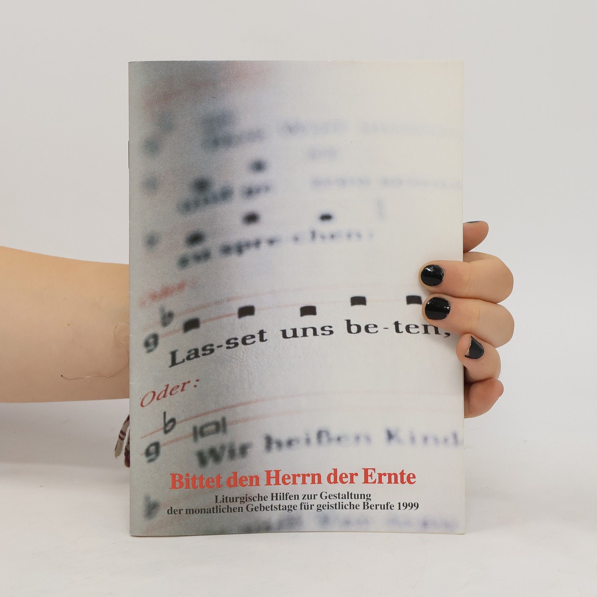 Autorenkollektiv Bittet den Herrn der Ernte
