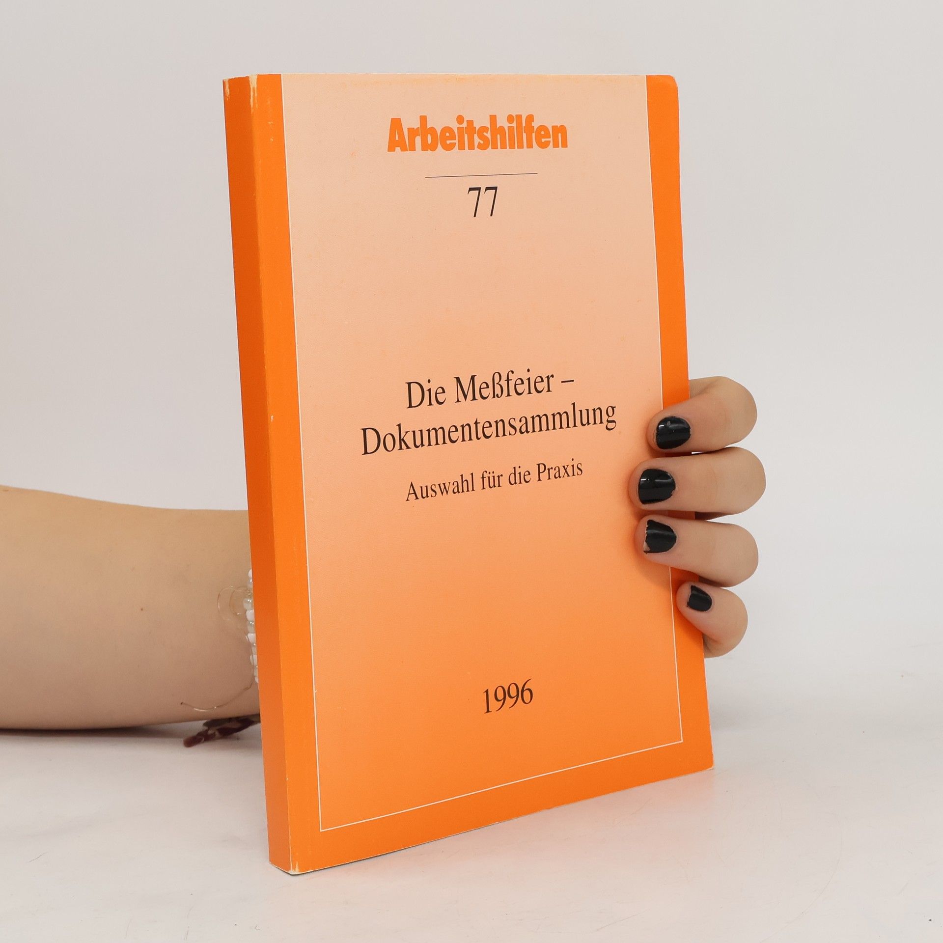 Autores varios Die Meßfeier - Dokumentensammlung 1998