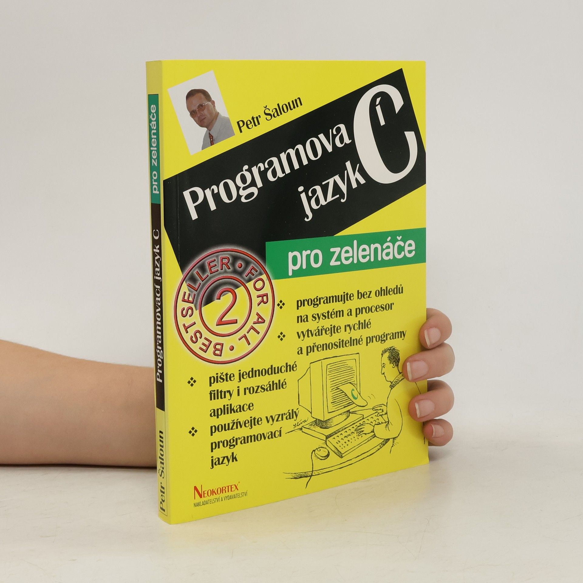 Petr Šaloun Programovací jazyk C pro zelenáče
