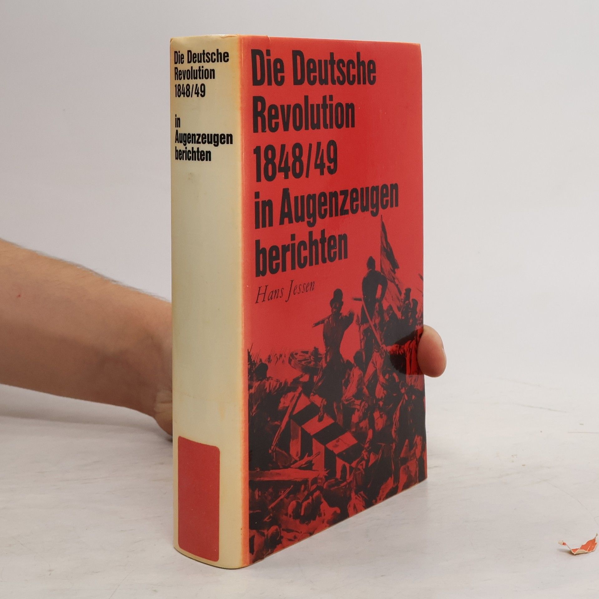 Hans Jessen Die deutsche Revolution 1848/49 in Augenzeugenberichten