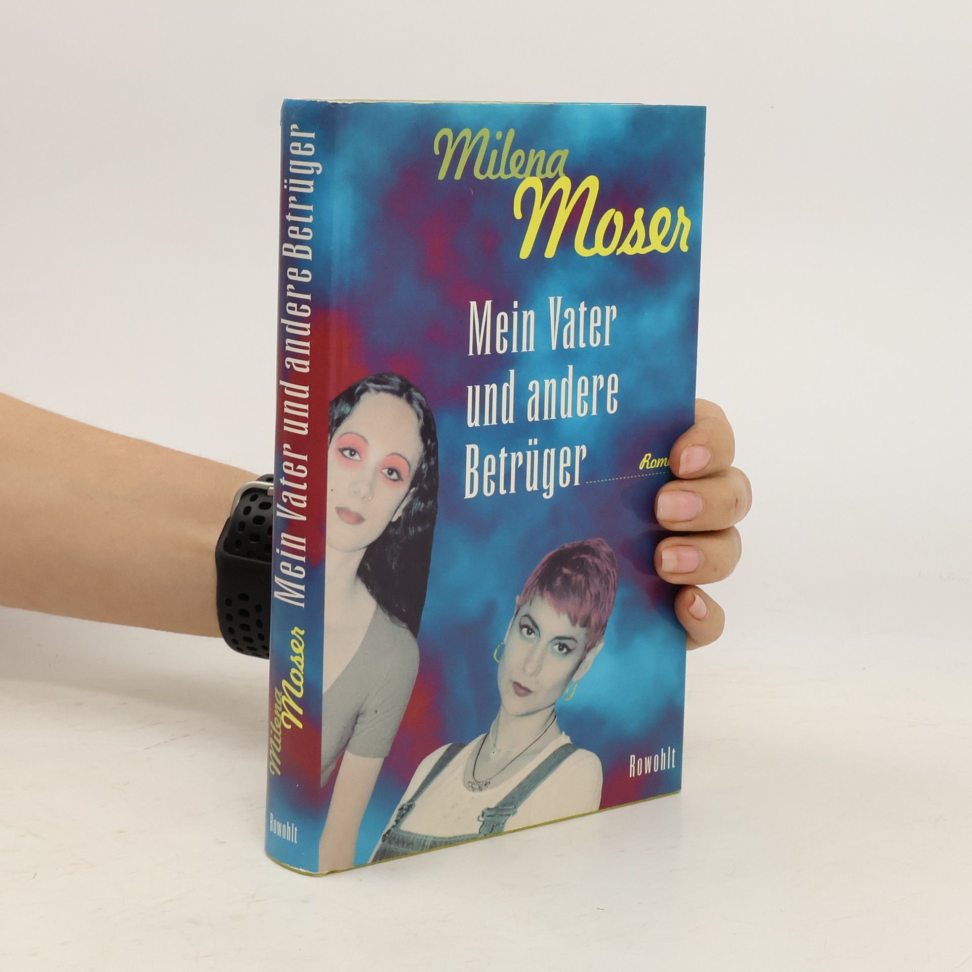 Milena Moser Mein Vater und andere Betrüger