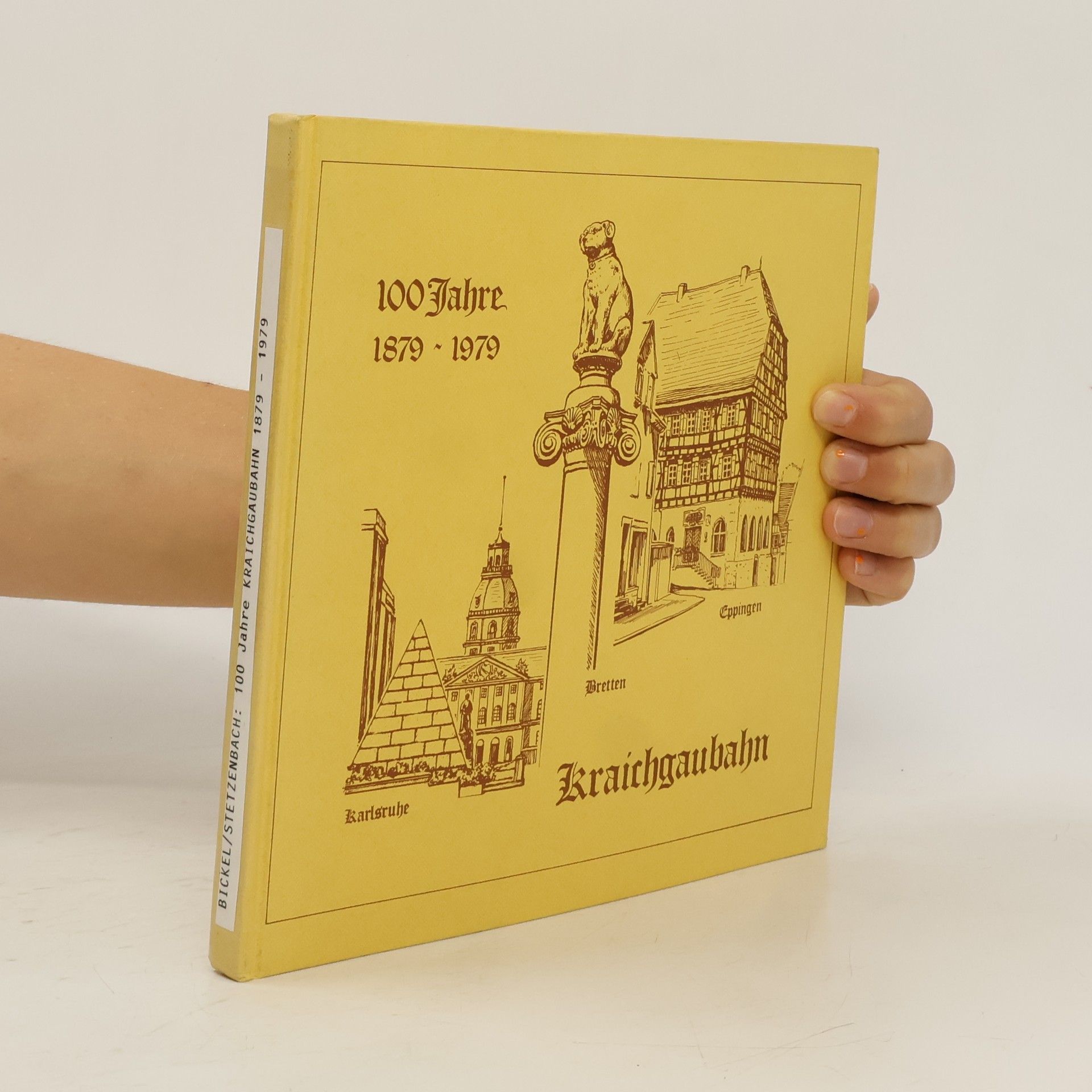 Collectif d'auteurs 100 Jahre Kraichgaubahn 1879-1979