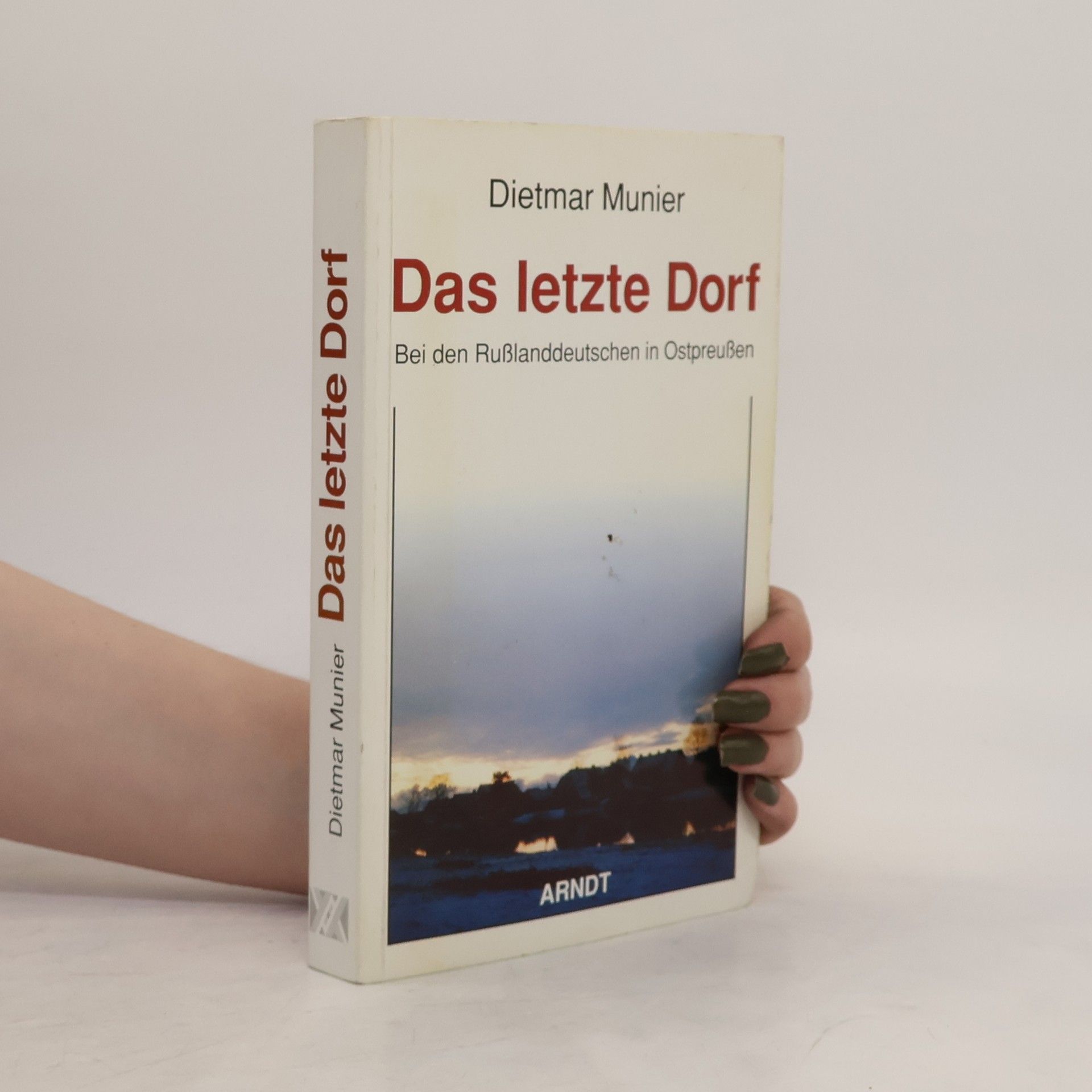 Dietmar Munier Das letzte Dorf
