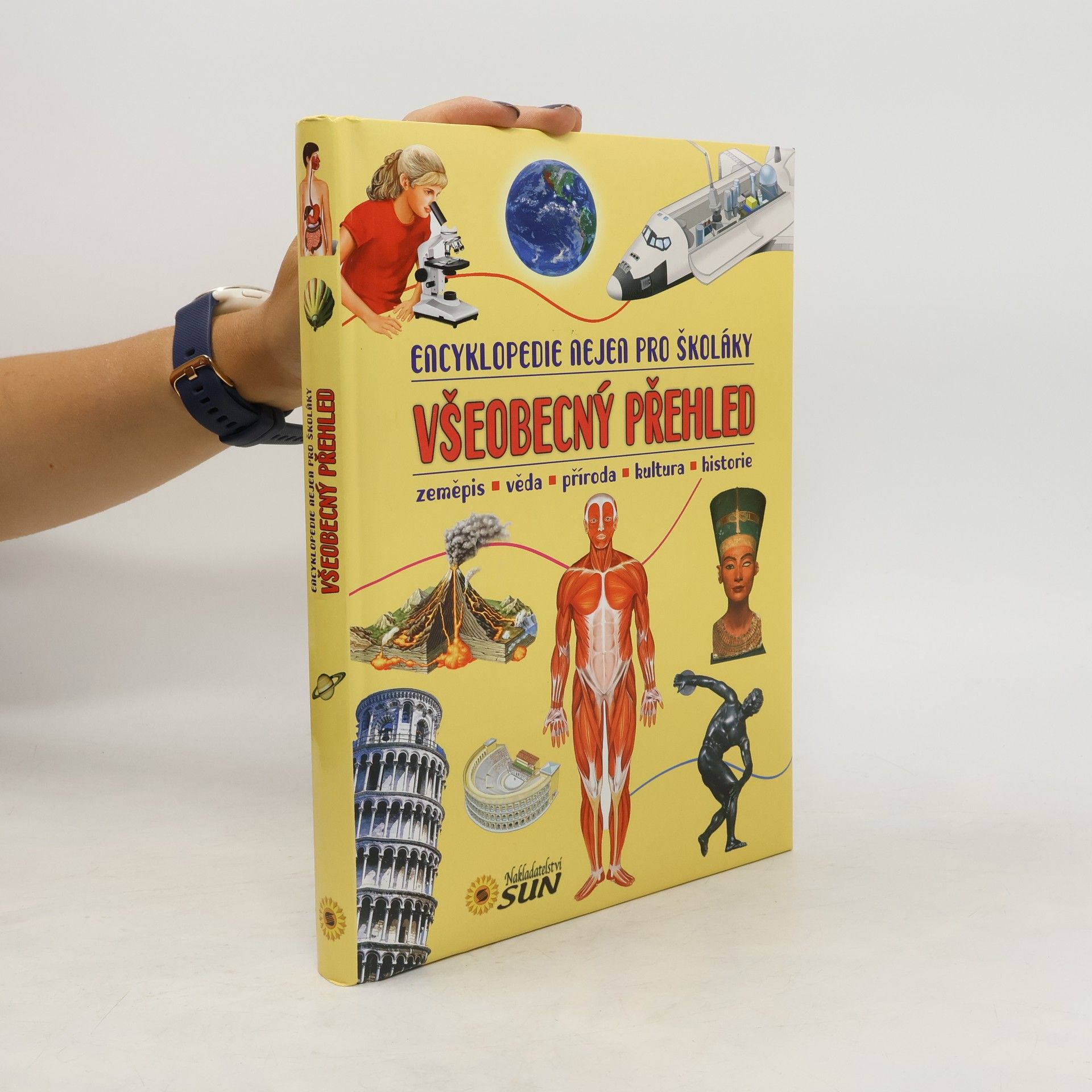 Various authors Encyklopedie nejen pro školáky – Všeobecný přehled: Zeměpis, věda, příroda, kultura, historie