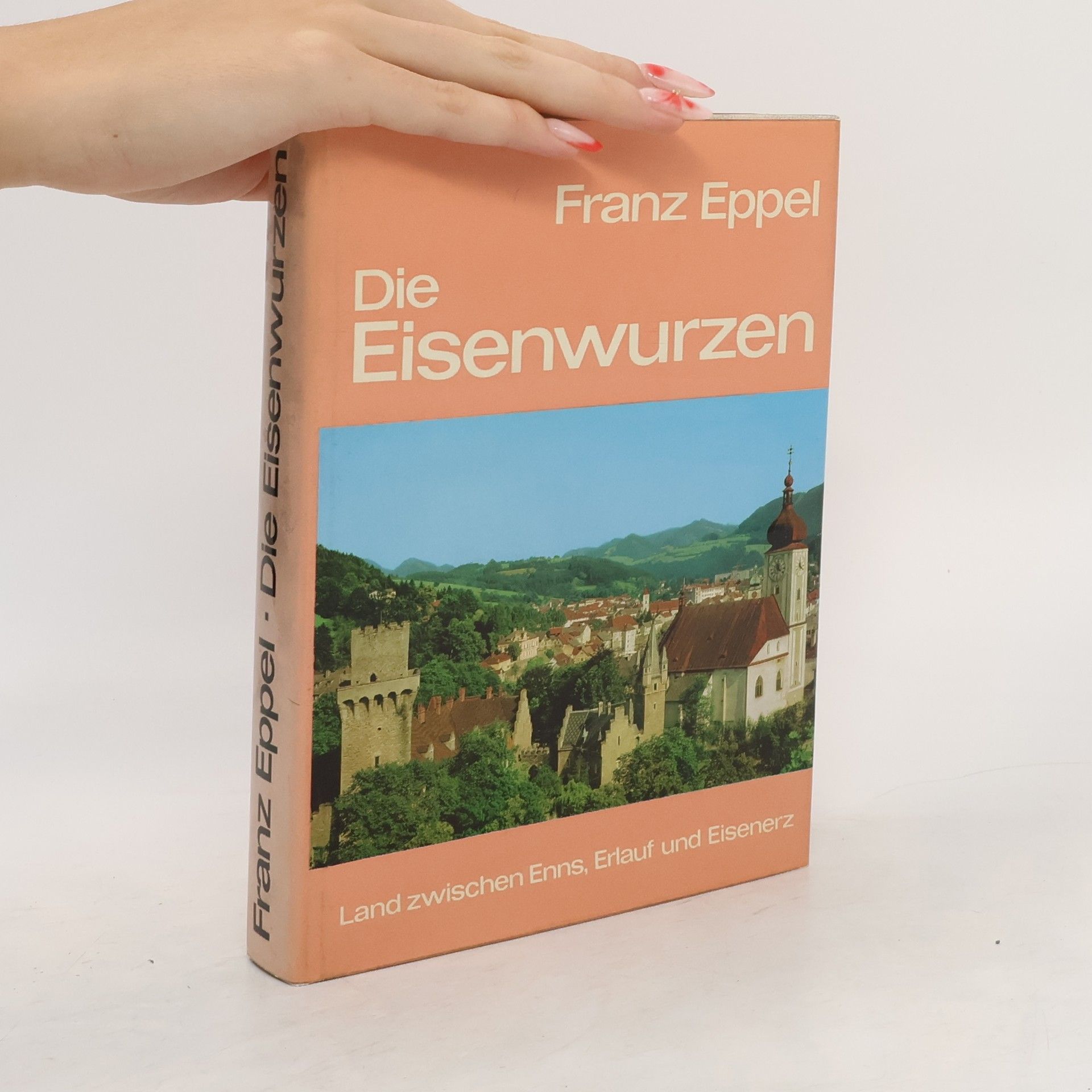 Franz Eppel Die Eisenwurzen