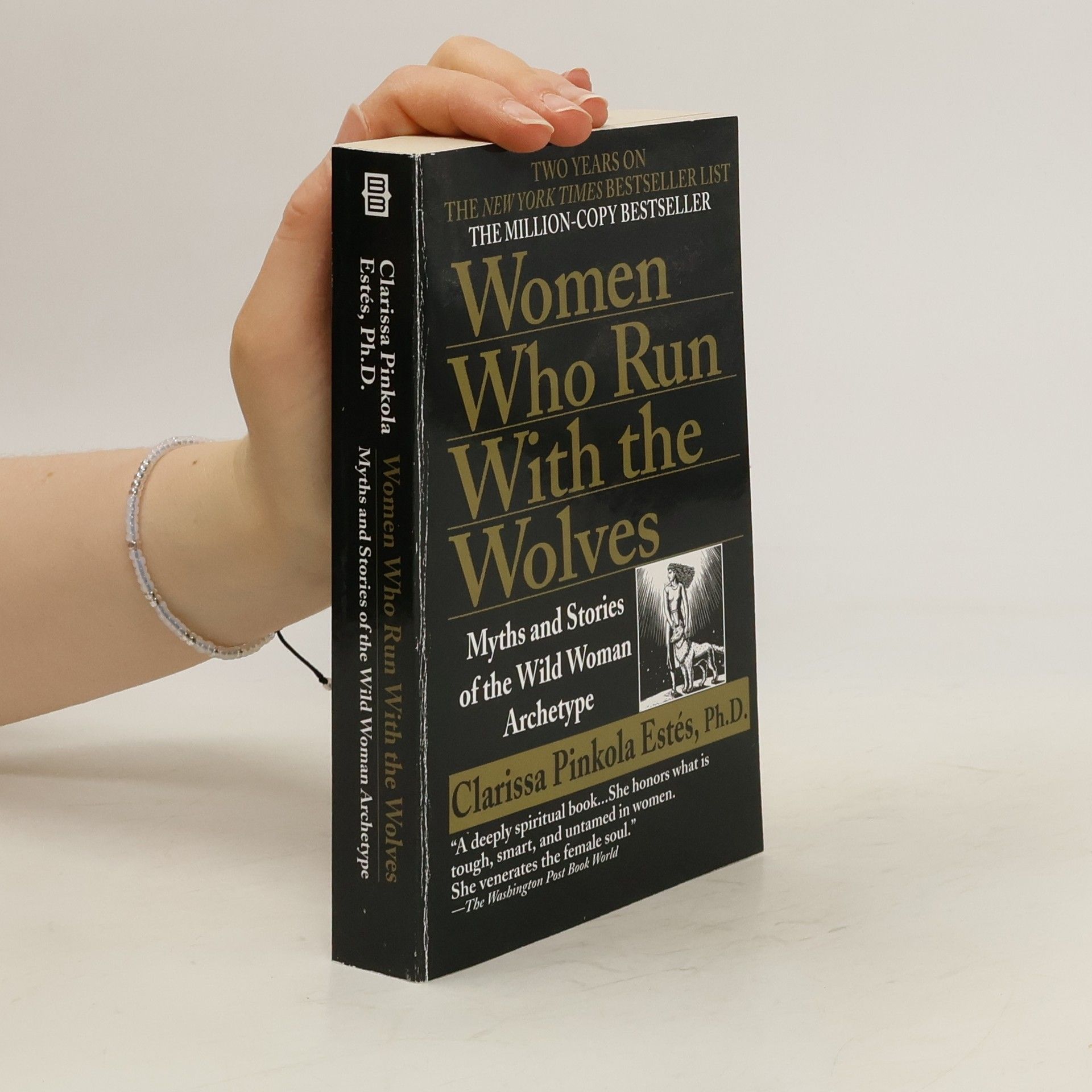 Clarissa Pinkola Estés Women Who Run With the Wolves