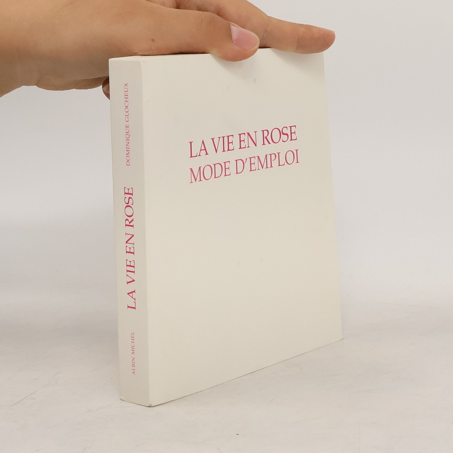 Dominique Glocheux La vie en rose