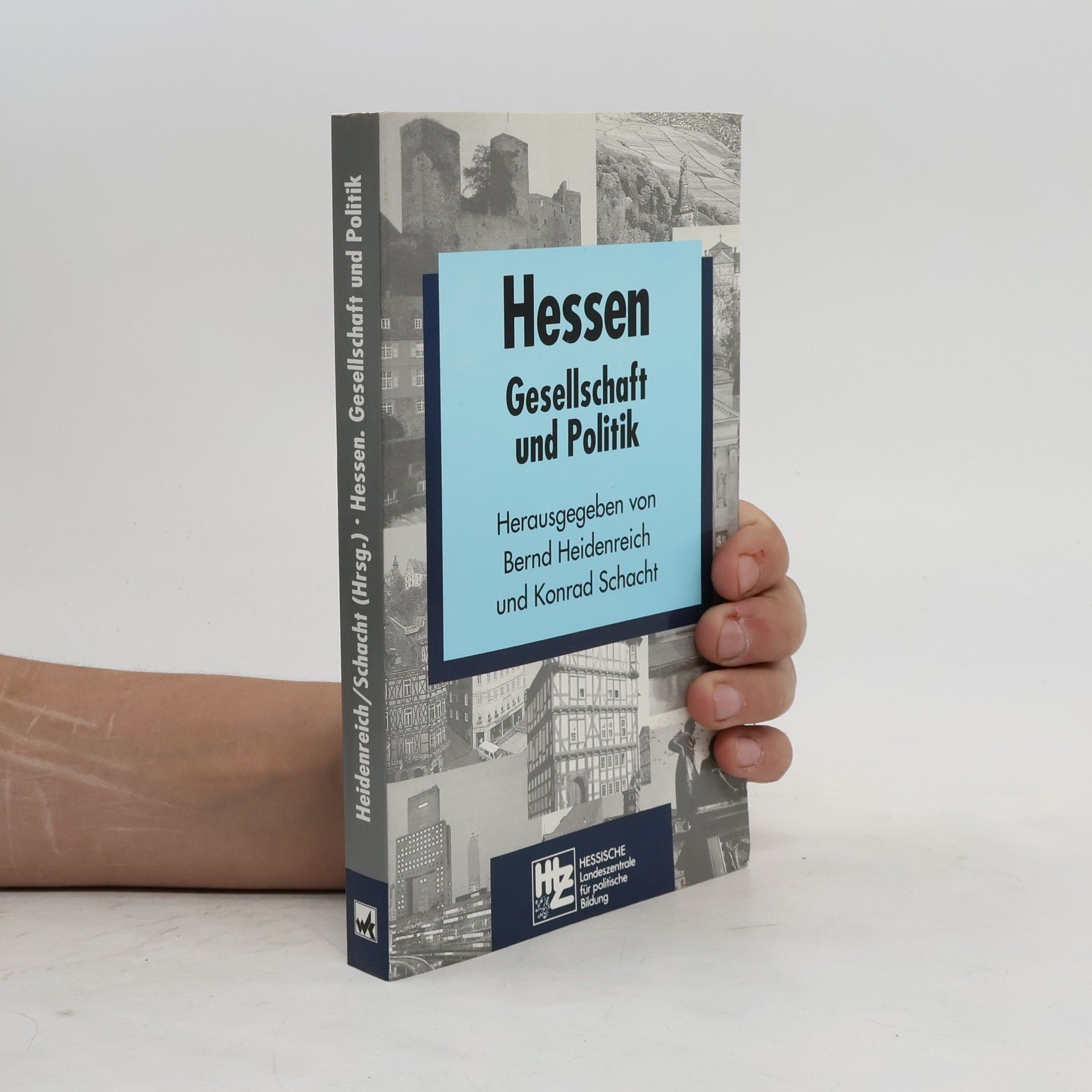 Bernd Heidenreich Hessen. Gesellschaft und Politik