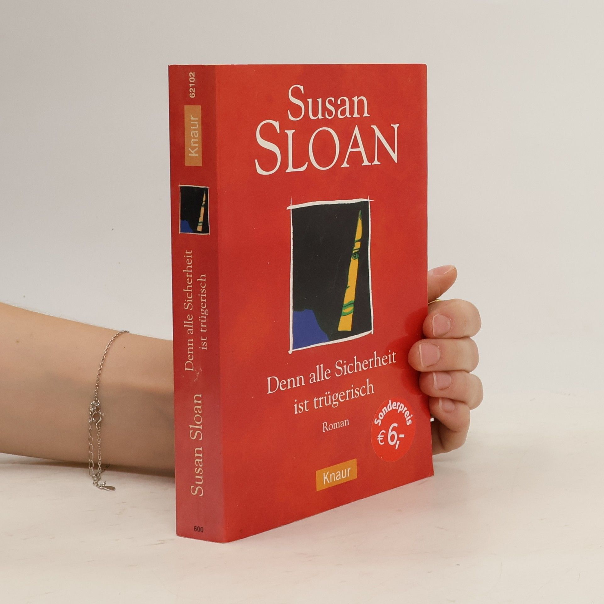 Susan R. Sloan Denn alle Sicherheit ist trügerisch