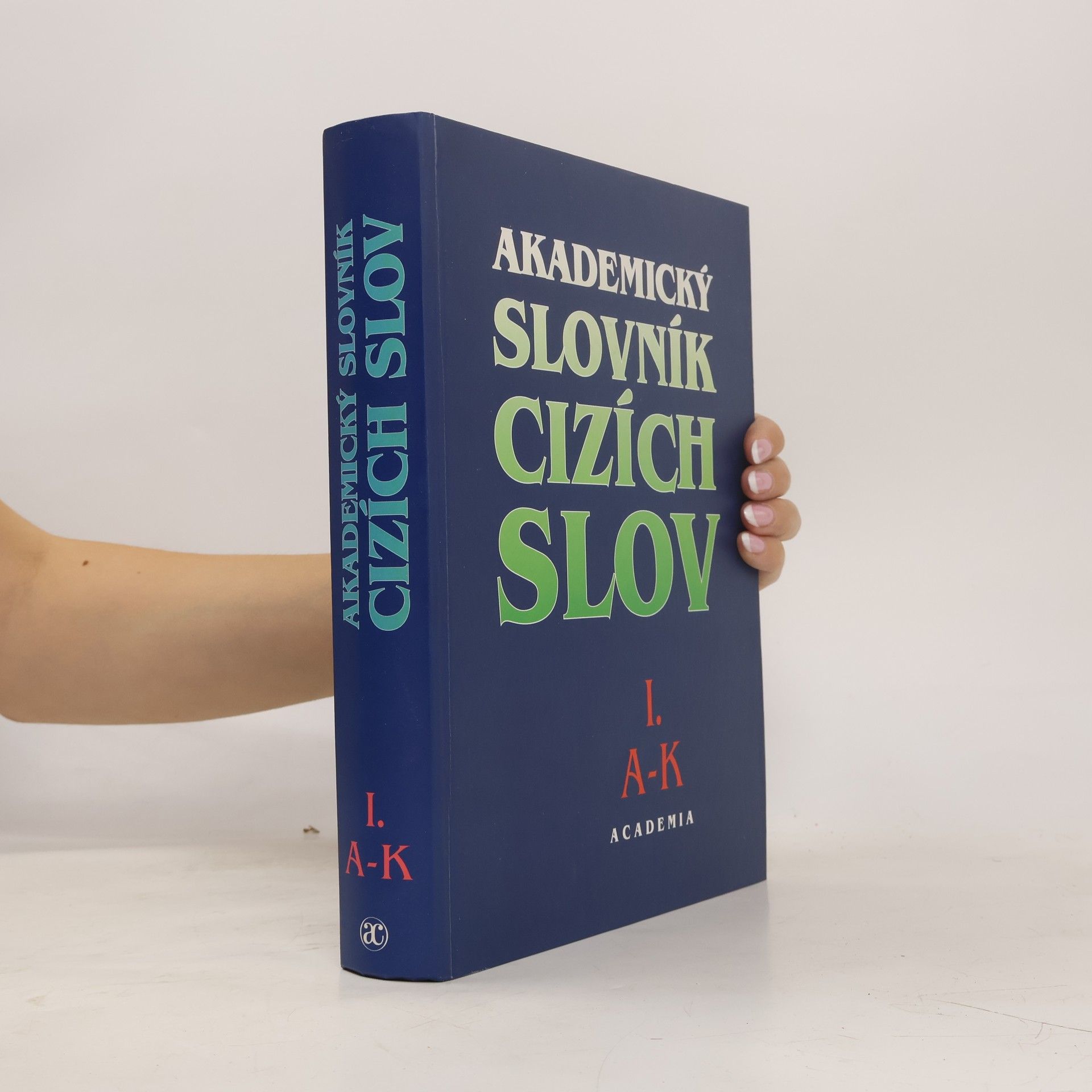 Věra Petráčková Akademický slovník cizích slov 1. A-K