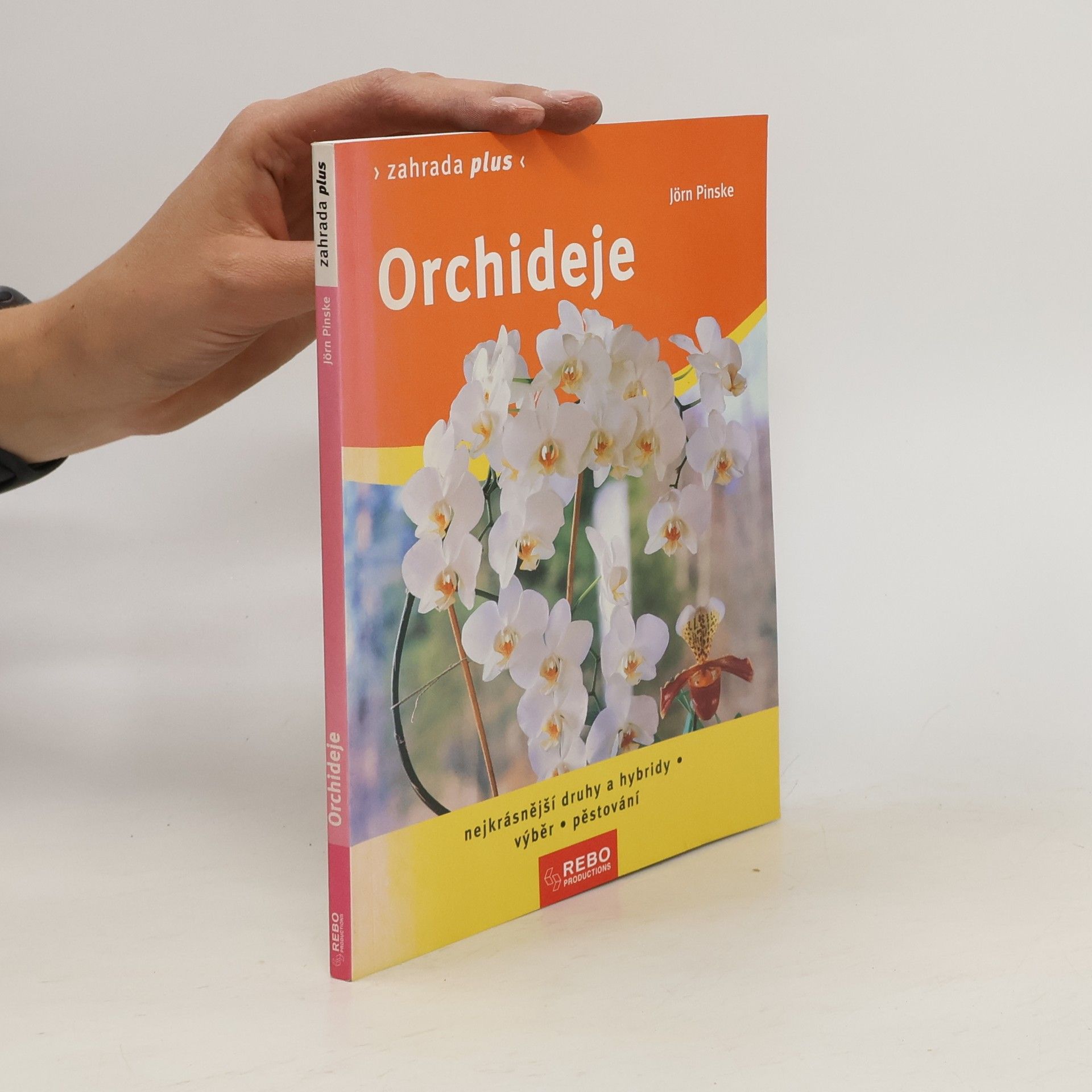 Jörn Pinske Orchideje. Nejkrásnější druhy a hybridy, výběr, pěstování