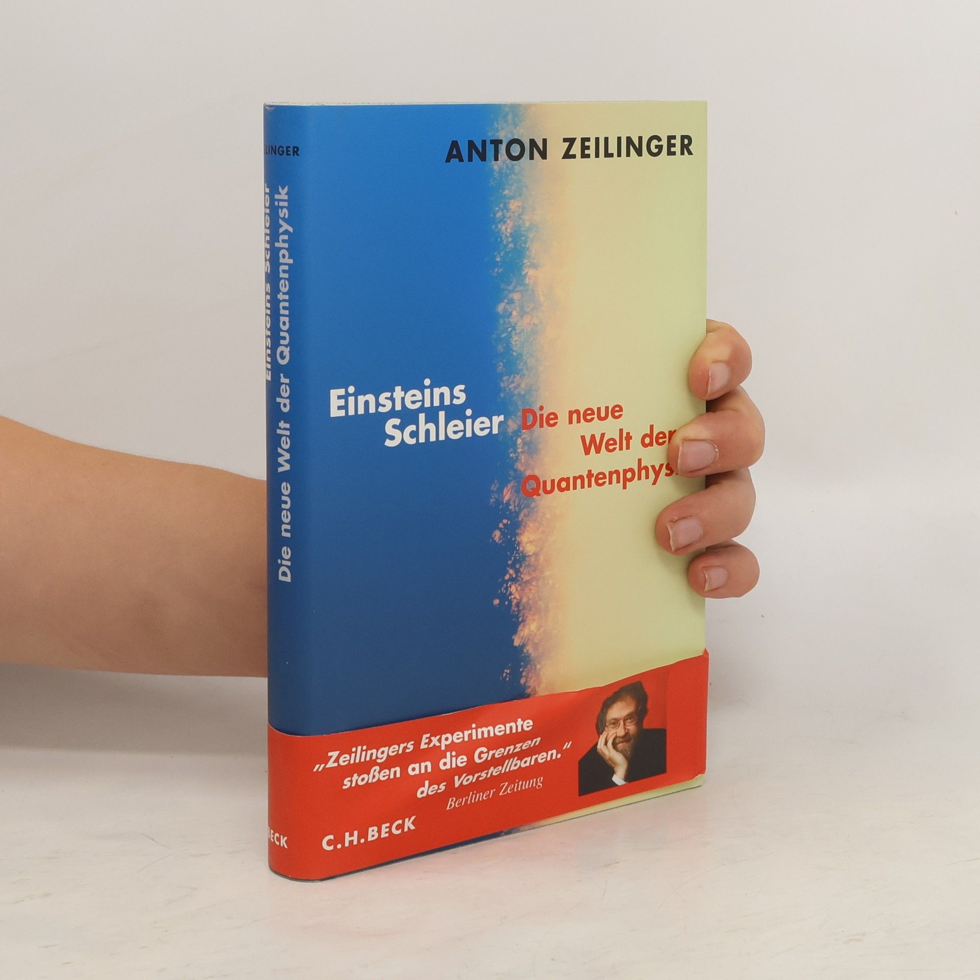 Anton Zeilinger Einsteins Schleier