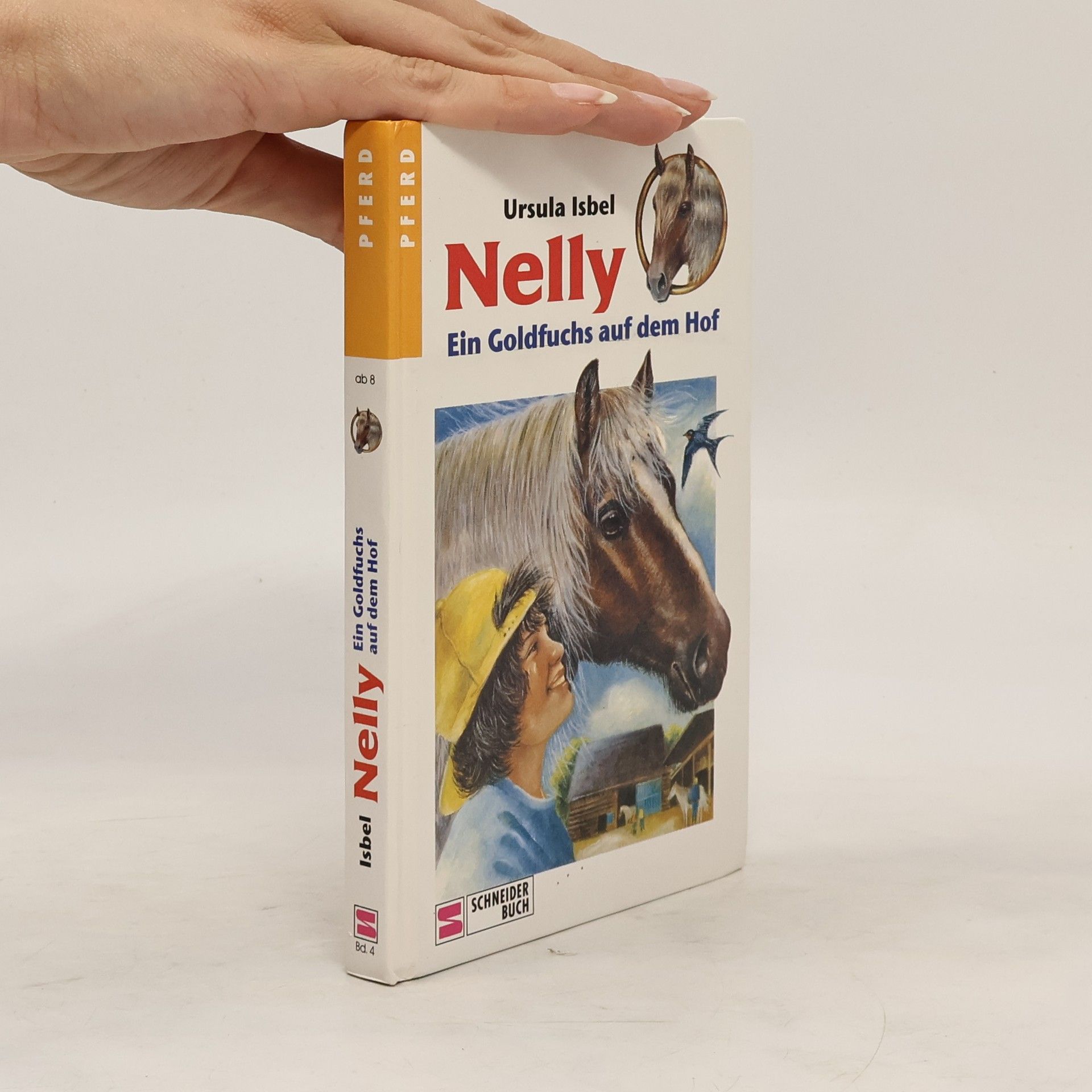 Ursula Isbel Nelly, Bd.4, Ein Goldfuchs auf dem Hof