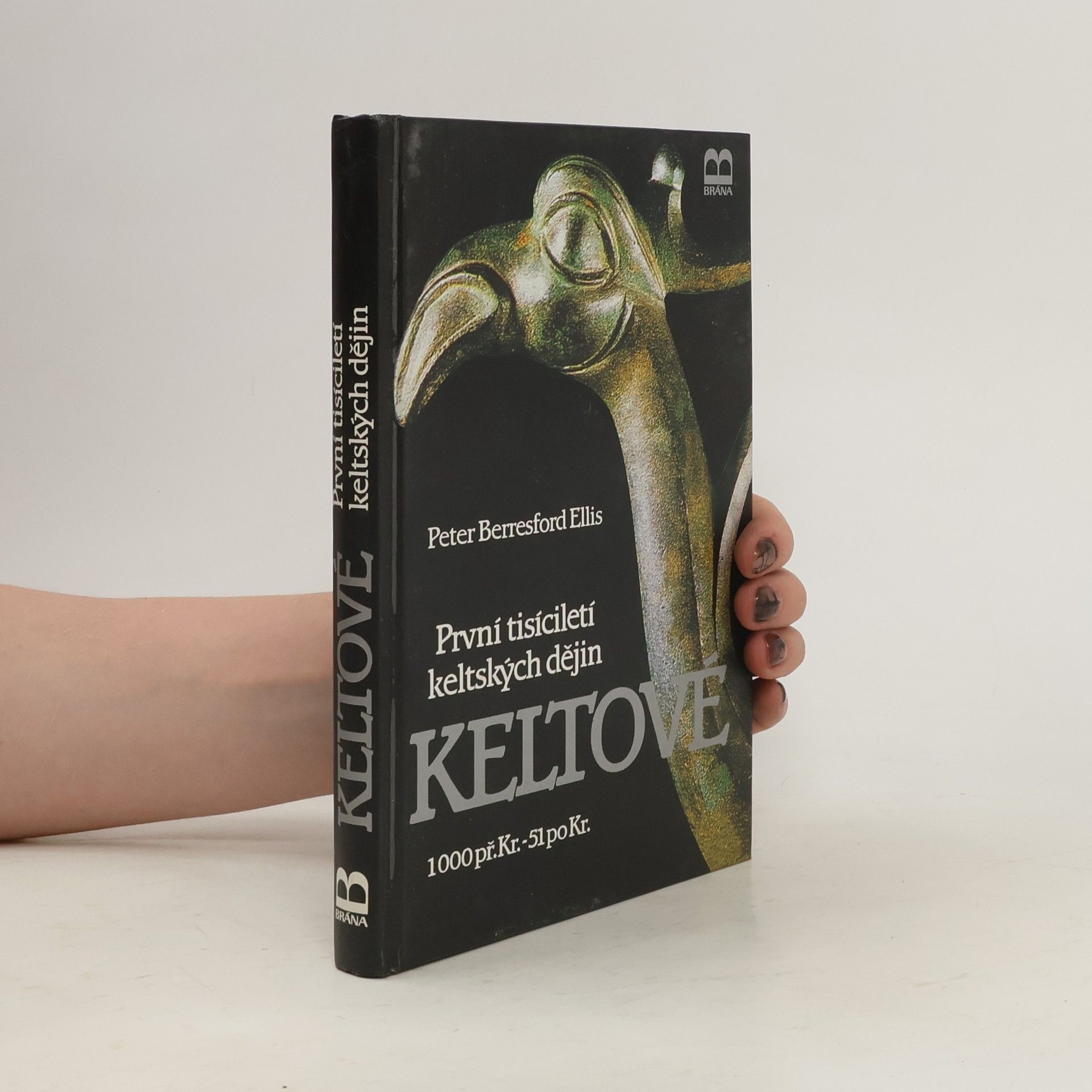 Peter Berresford Ellis Keltové. První tisíciletí keltských dějin.