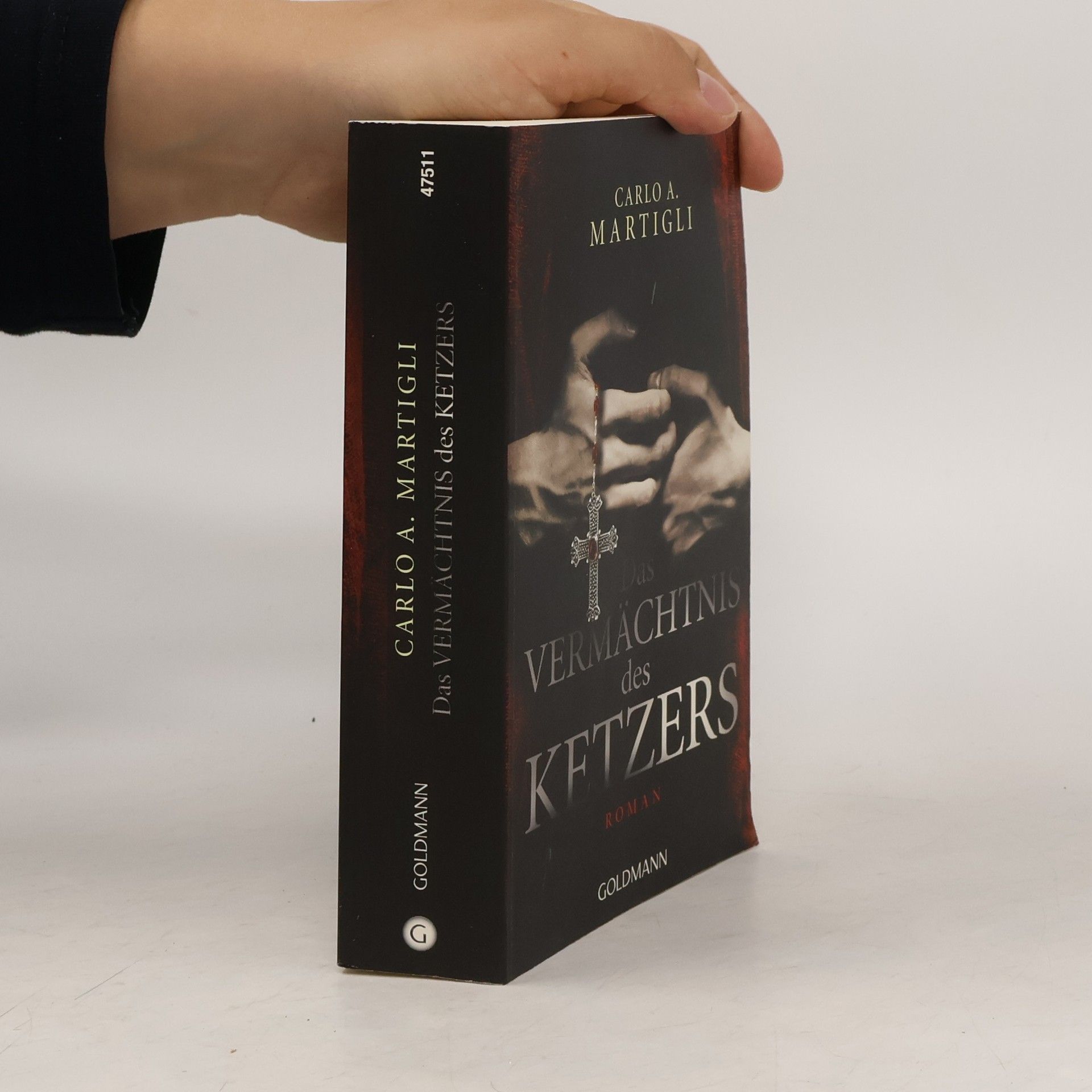 Carlo A. Martigli Das Vermächtnis des Ketzers. Roman