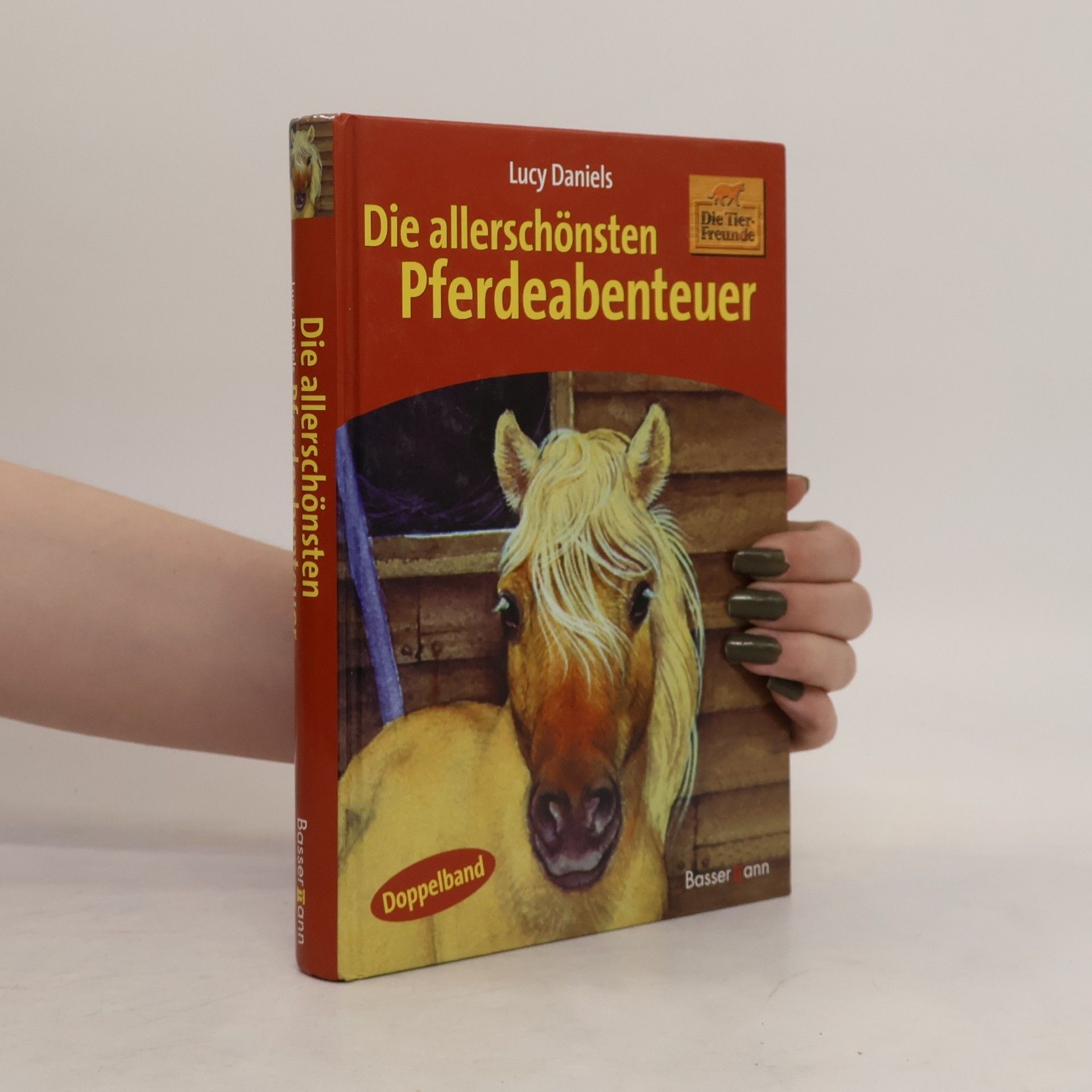 Lucy Daniels Die allerschönsten Pferdeabenteuer