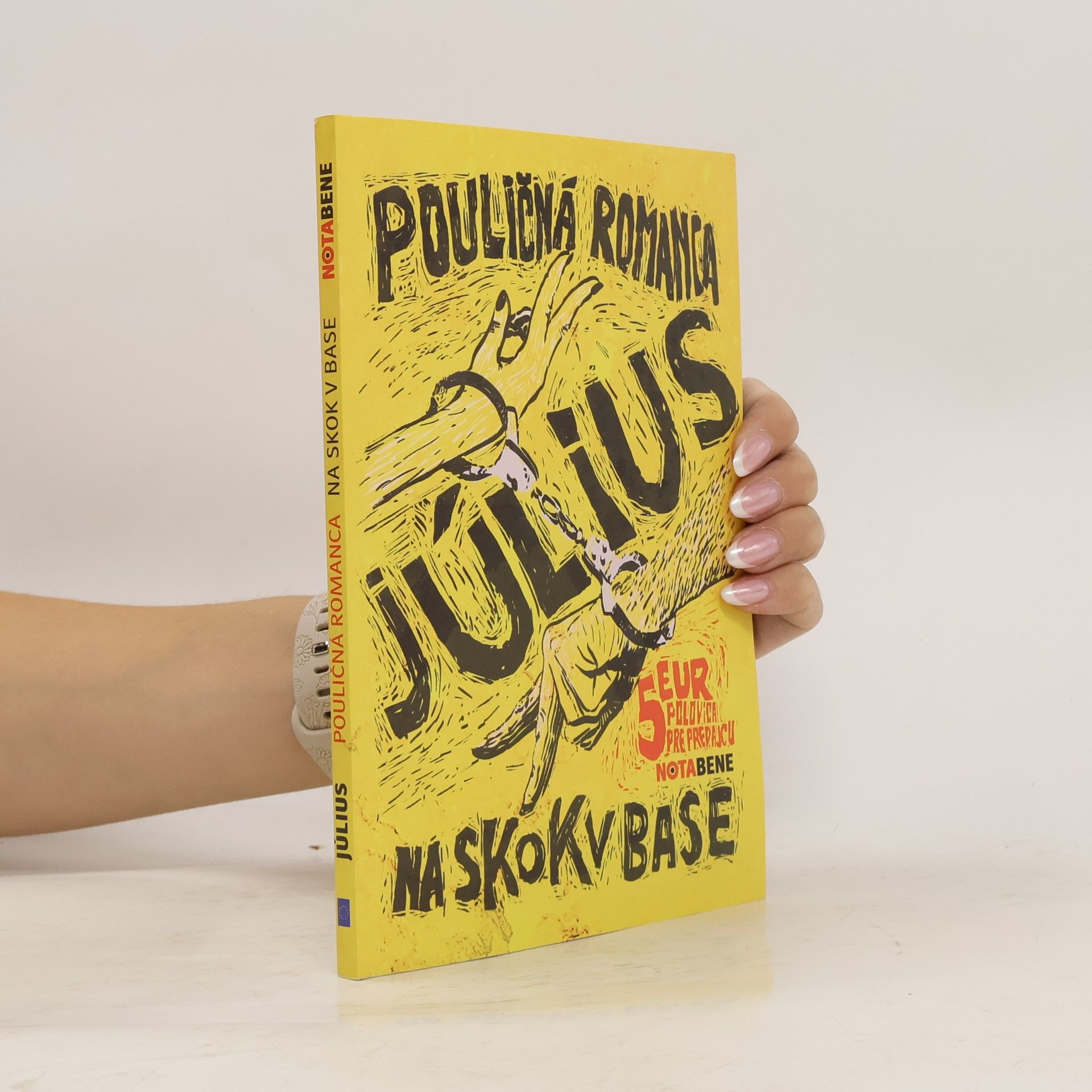 Július Na skok v base ; Pouličná romanca