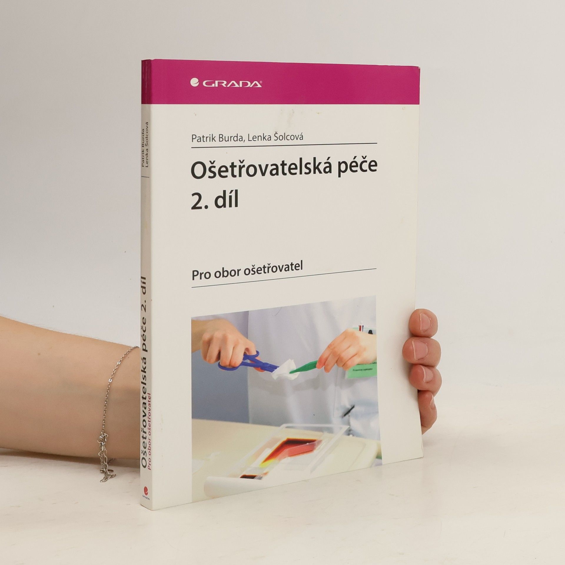 Jana Šolcová Ošetřovatelská péče 2. díl - Pro obor ošetřovatel