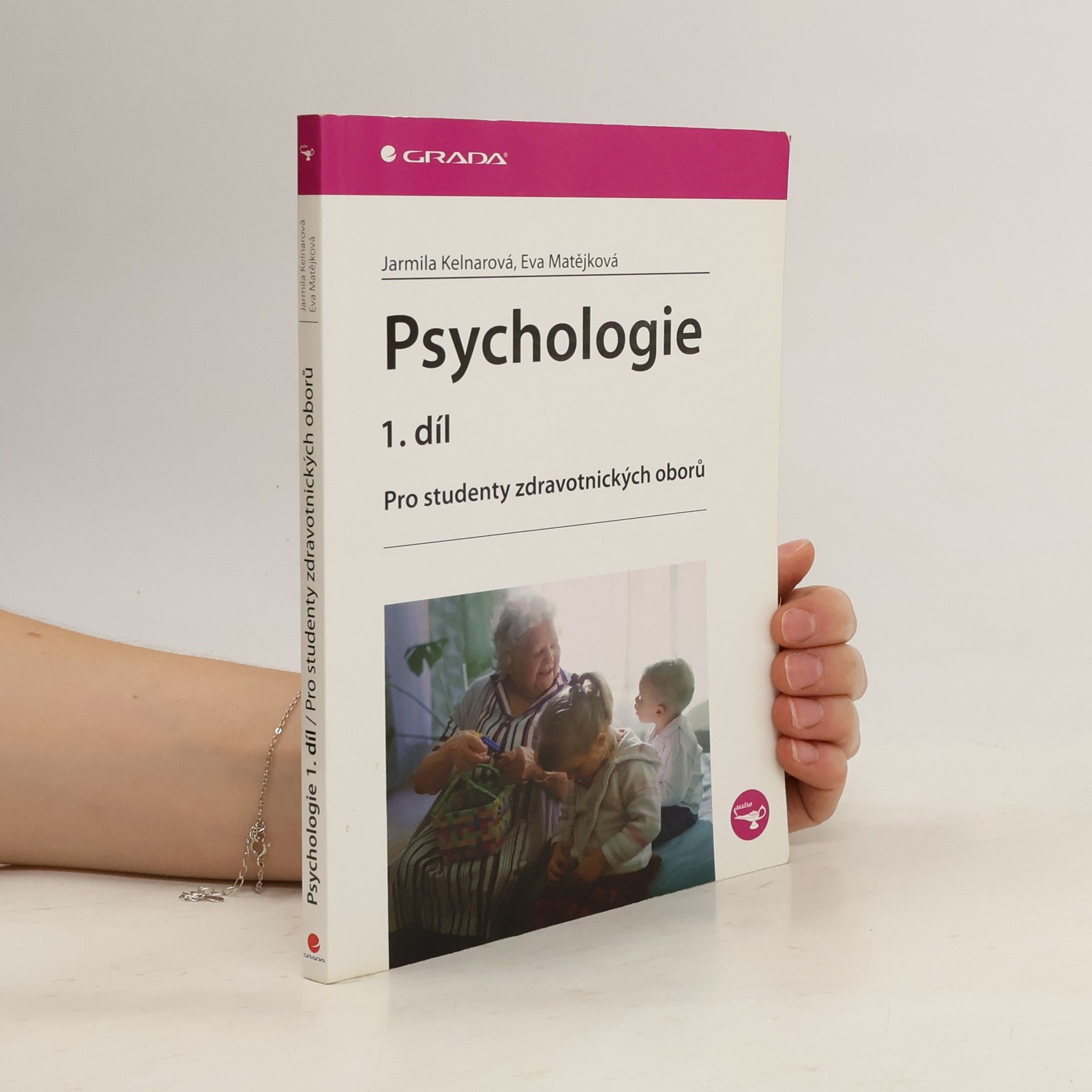 Jarmila Kelnarová Psychologie 1.díl. Pro studenty zdravotnických oborů