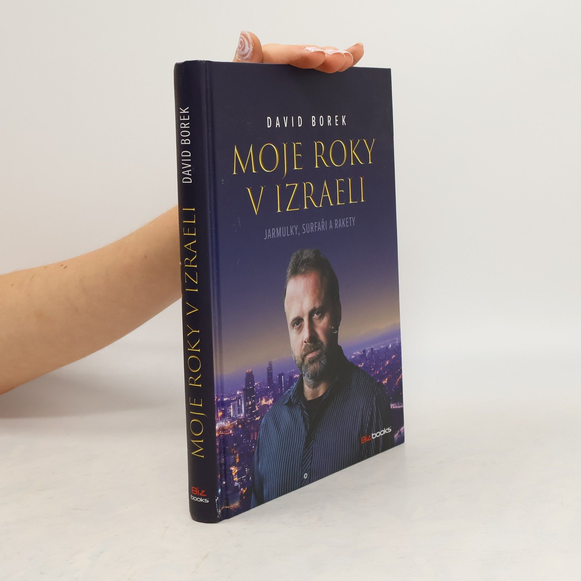 David Borek Moje roky v Izraeli: Jarmulky, surfaři a rakety