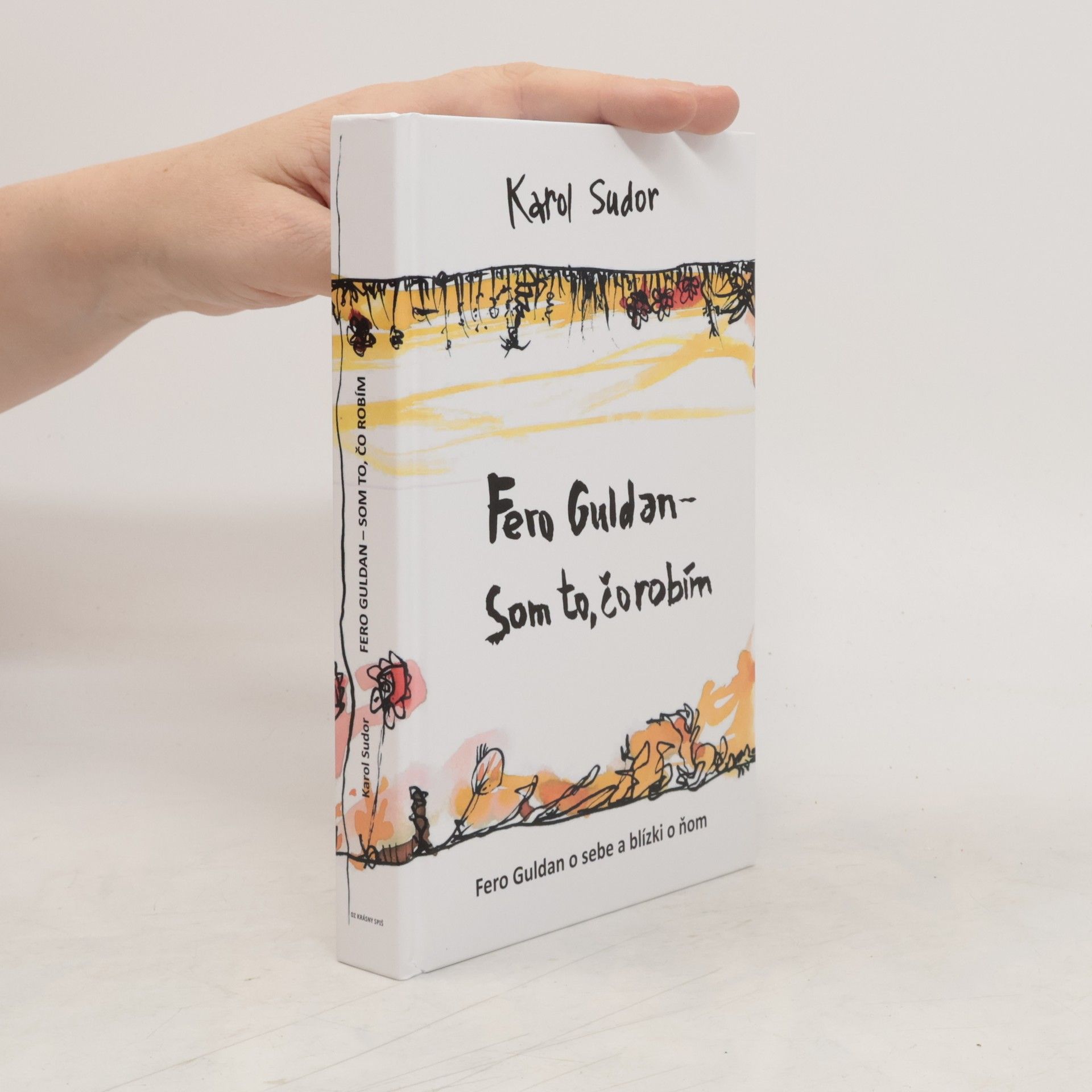 Karol Sudor Fero Guldan - som to, čo robím
