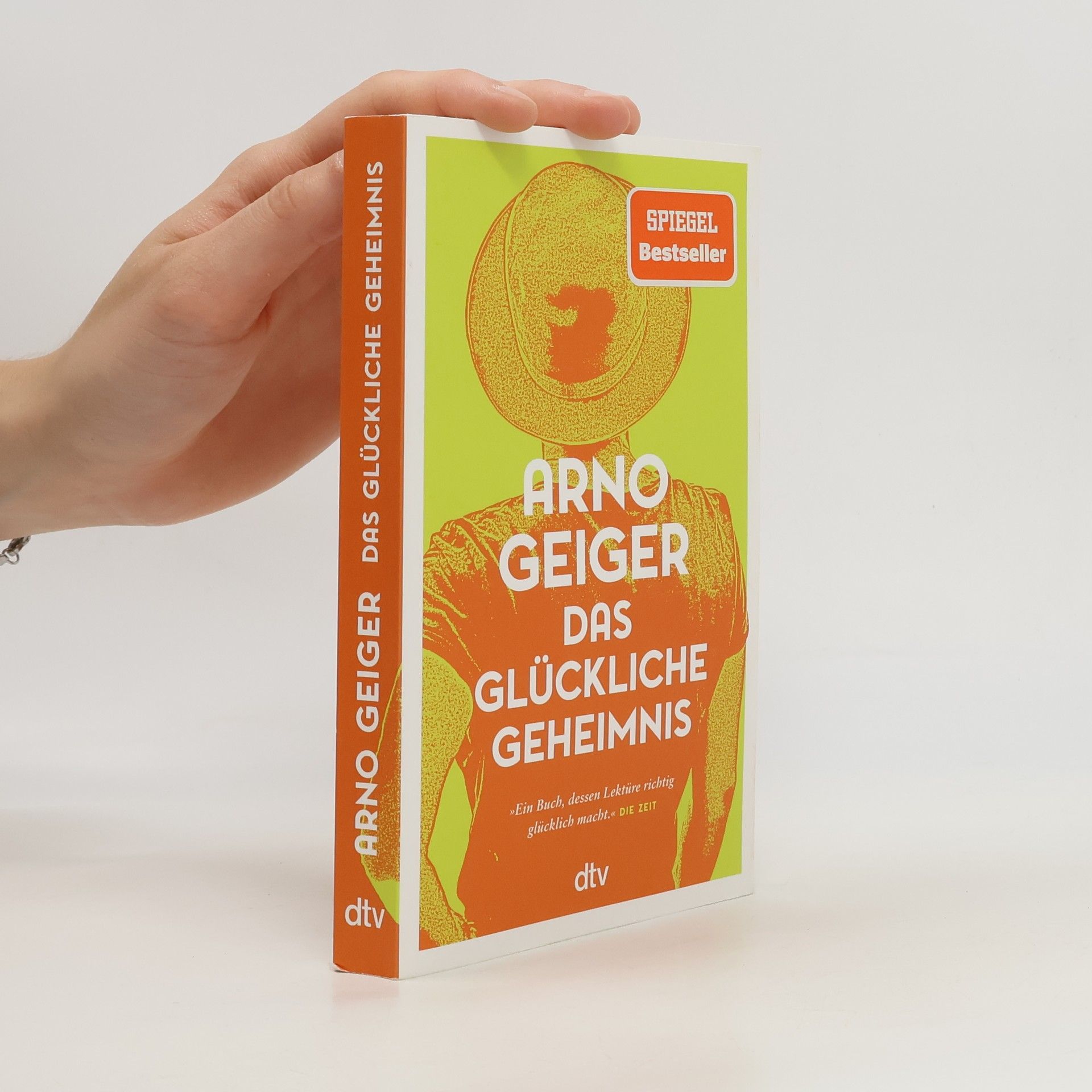 Arno Geiger Das glückliche Geheimnis