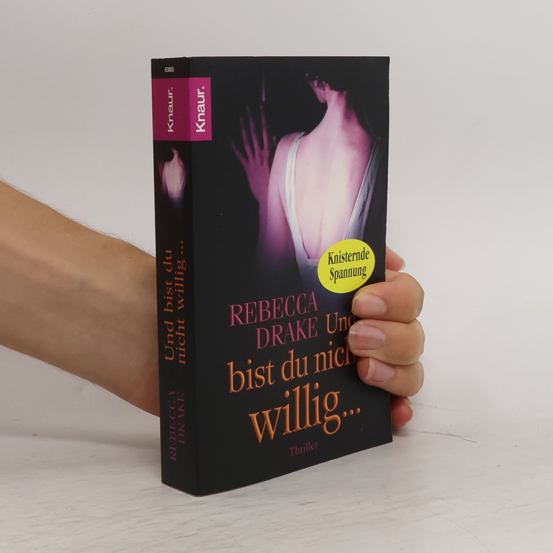 Rebecca Drake Und bist du nicht willig ...